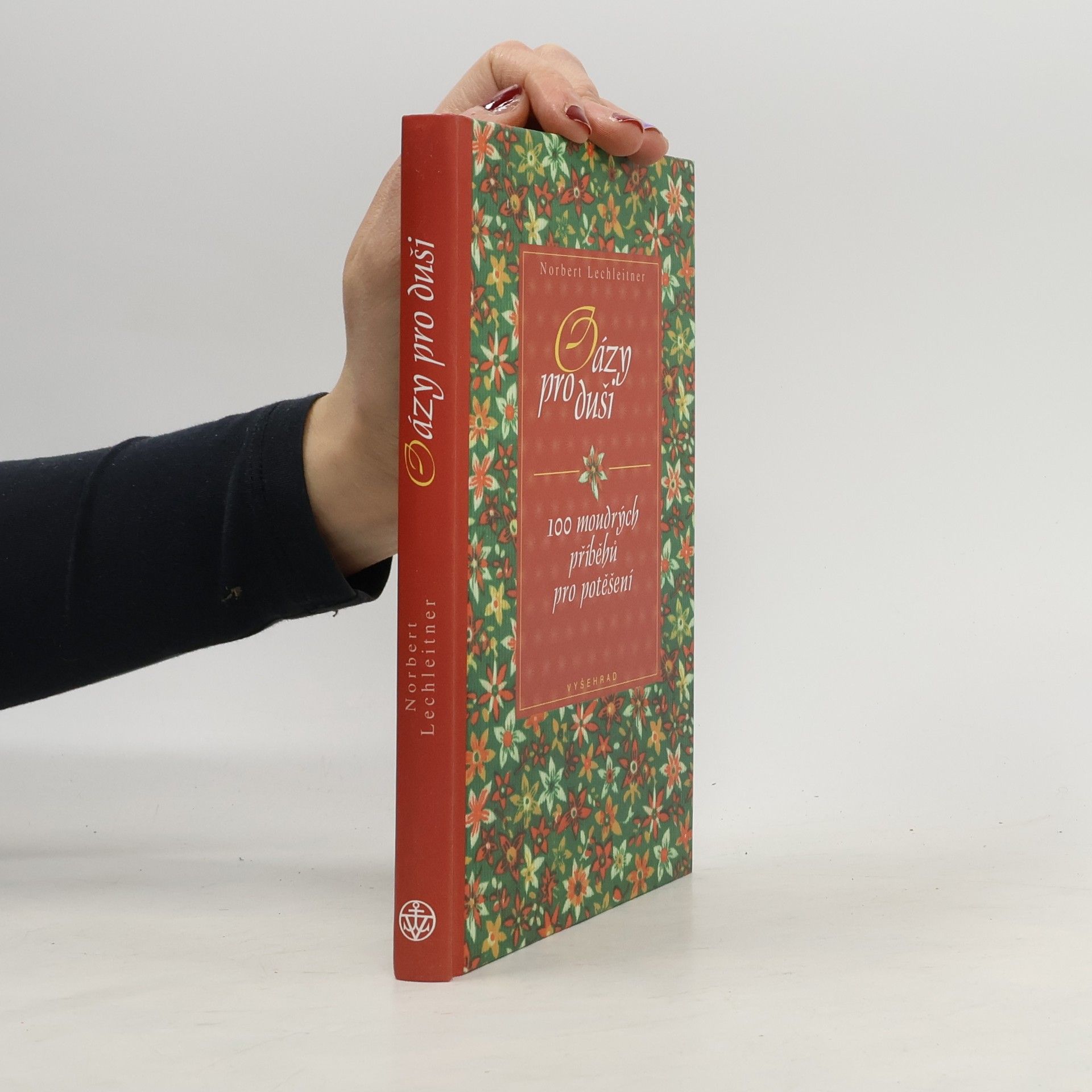 Oázy pro duši : 100 moudrých příběhů pro potěšení