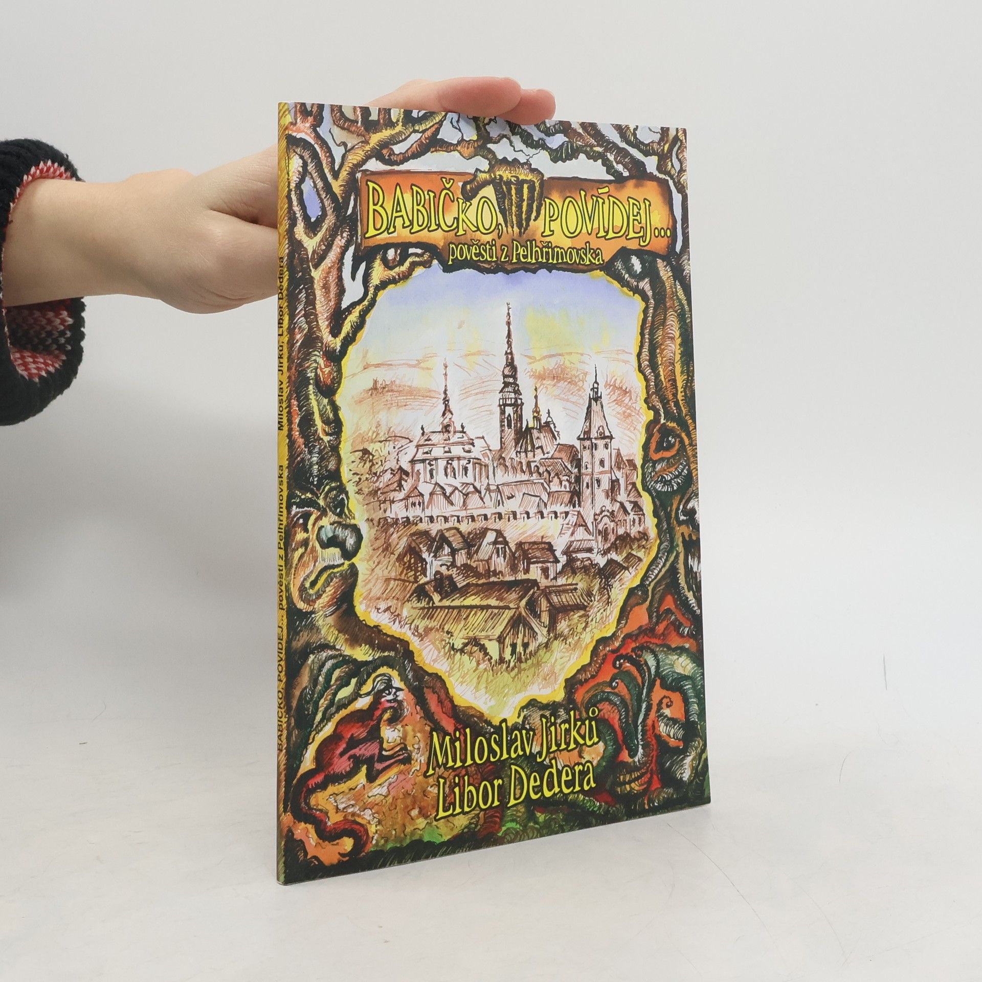Babičko, povídej... Pověsti z Pelhřimovska