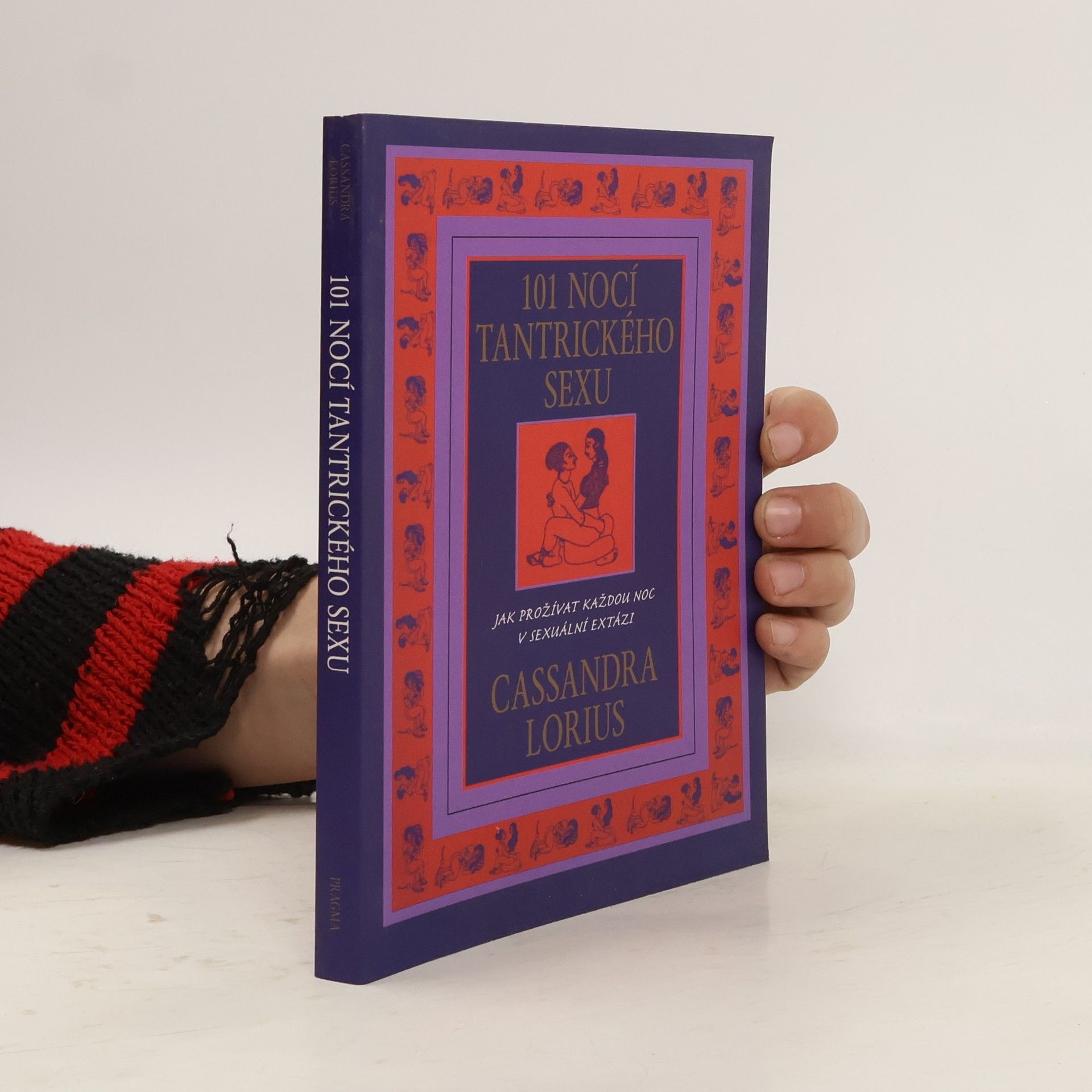 Cassandra Lorius 101 nocí tantrického sexu. Jak prožívat každou noc v sexuální extázi