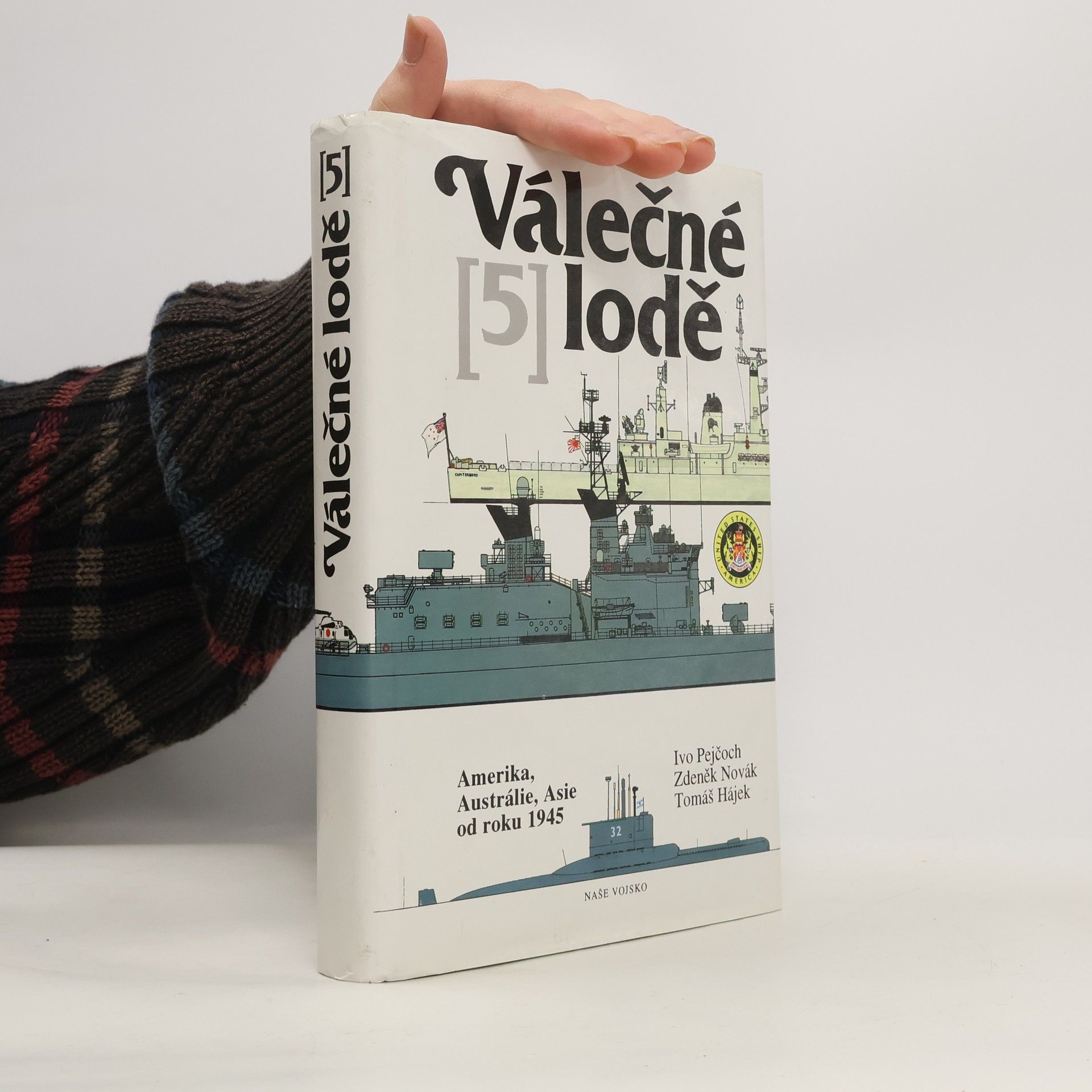 Ivo Pejčoch Válečné lodě. 5, Amerika, Austrálie, Asie od roku 1945
