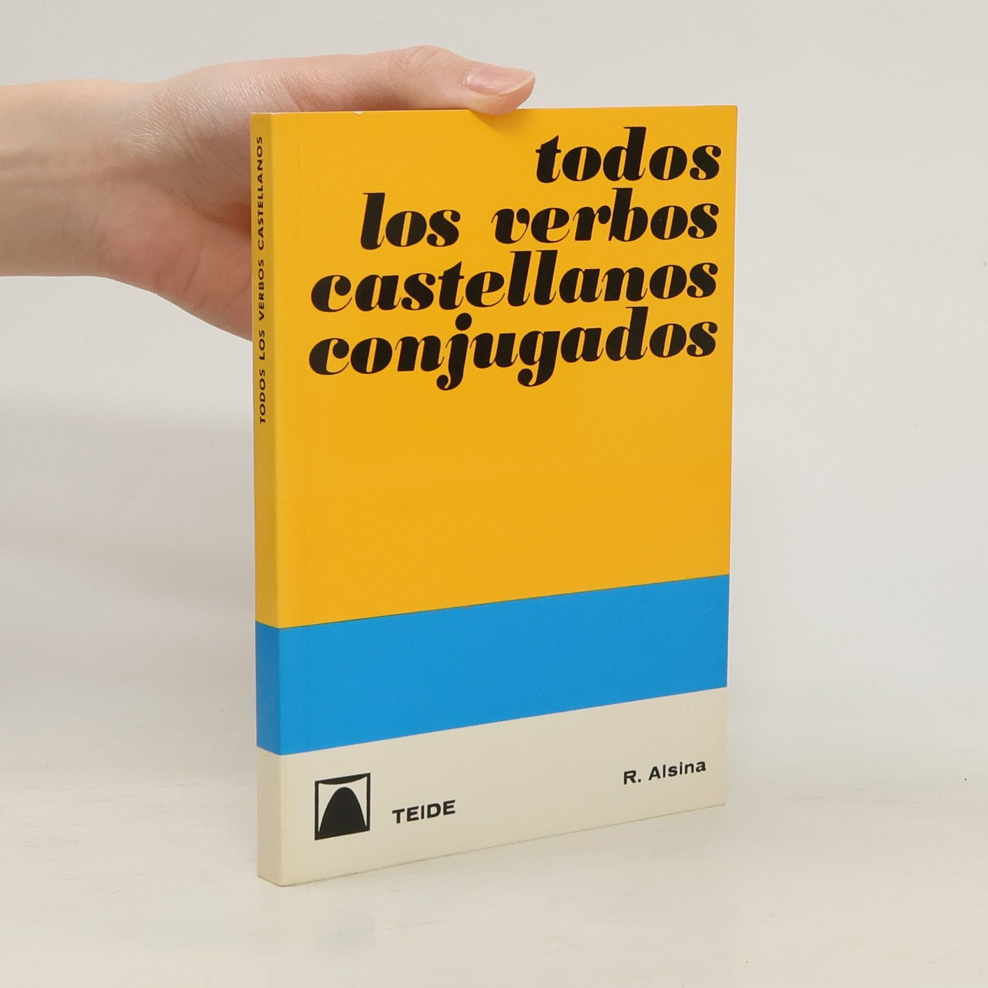 Ramón Alsina Torallas Todos los verbos castellanos conjugados