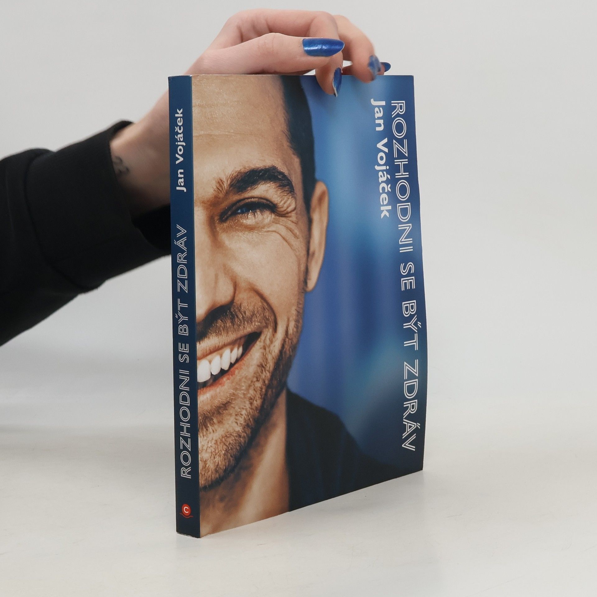 Jan Vojáček Rozhodni se být zdráv