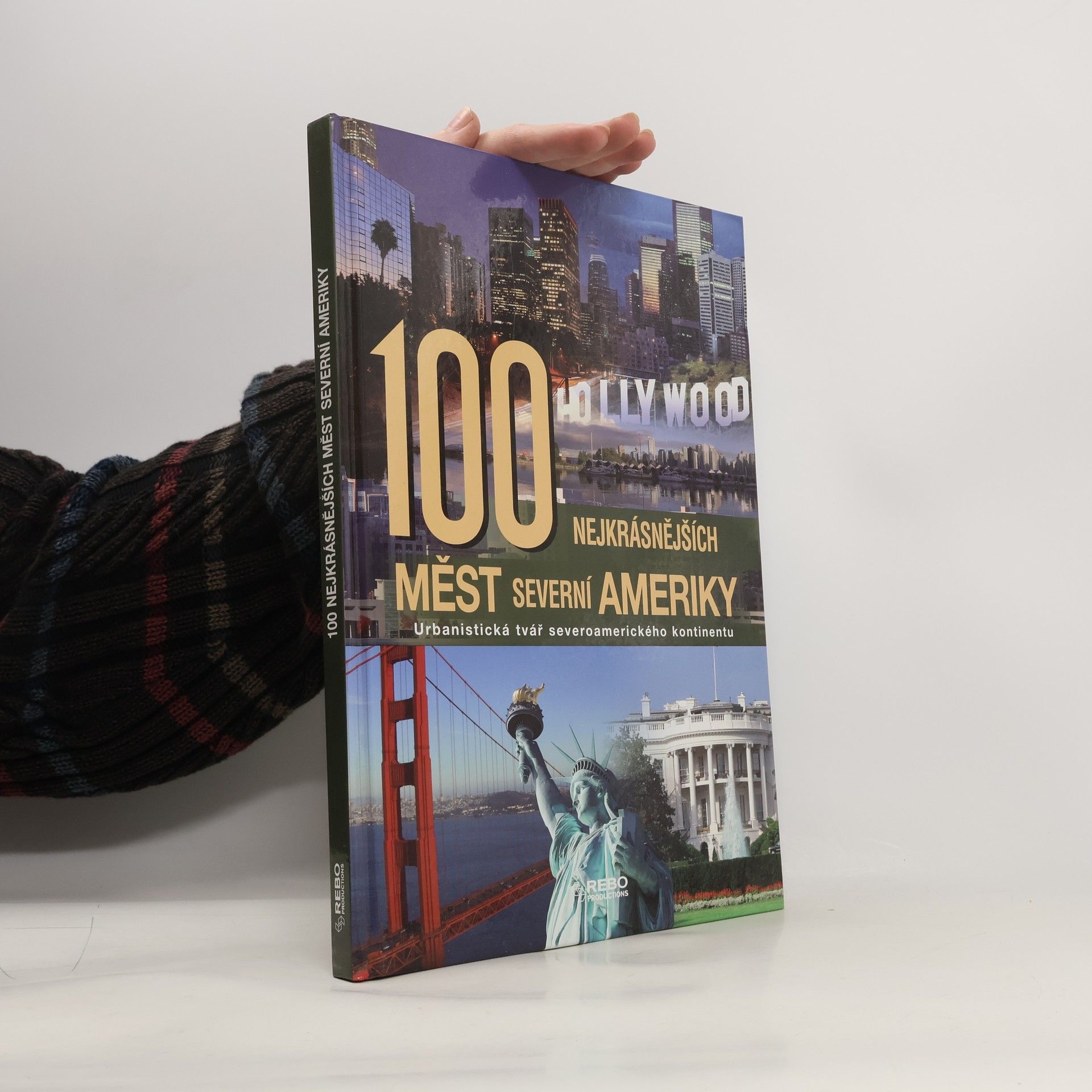 Martin Degener 100 nejkrásnějších měst Severní Ameriky. Urbanistická tvář severoamerického kontinentu