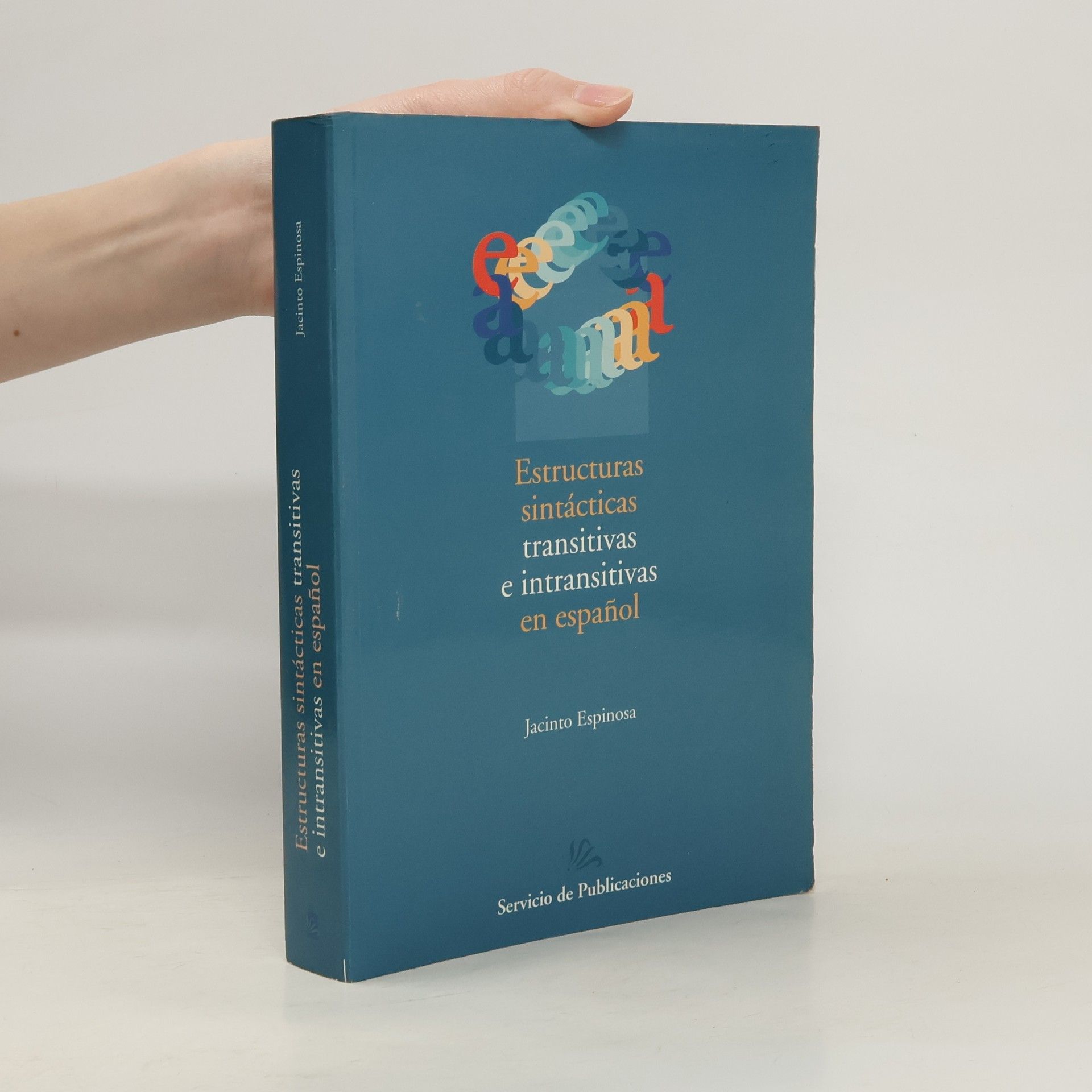 Jacinto Espinosa García Estructuras sintácticas transitivas e intransitivas en español