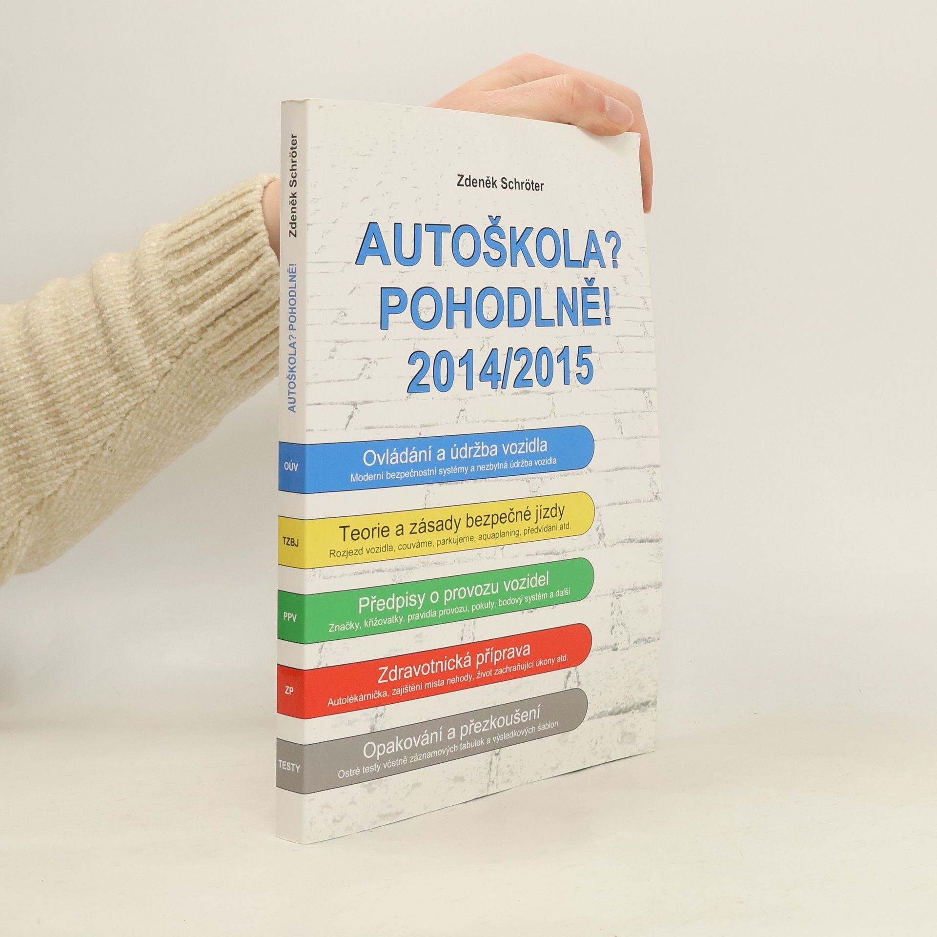 Zdeněk Schröter Autoškola? Pohodlně! 2014-2015