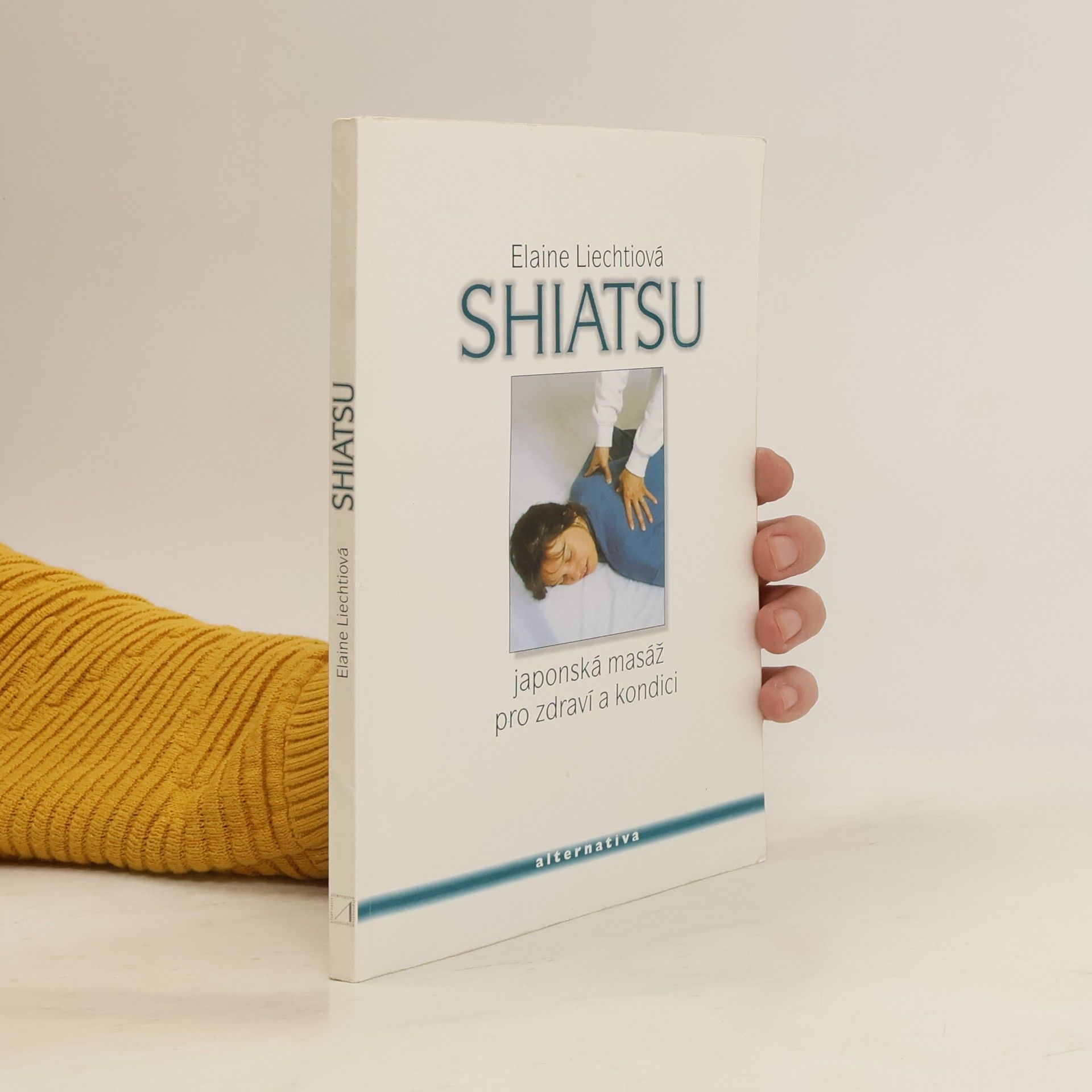 Shiatsu. Japonská masáž pro zdraví a dobrou kondici.