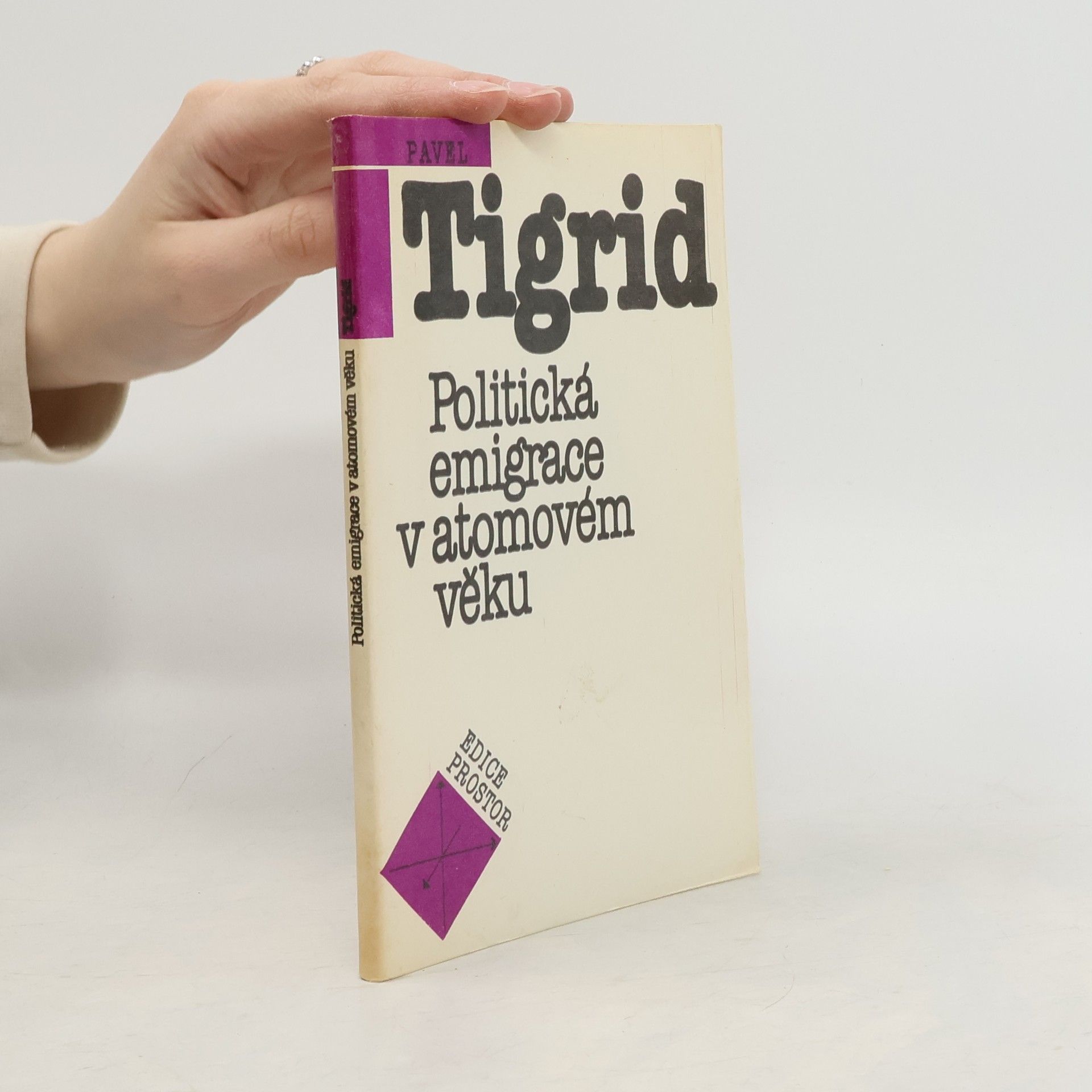 Pavel Tigrid Politická emigrace v atomovém věku