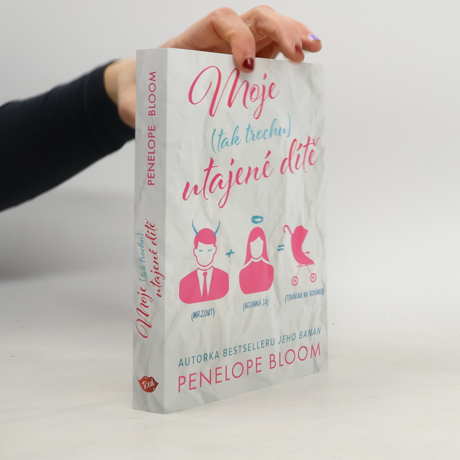 Penelope Bloom Moje (tak trochu) utajené dítě