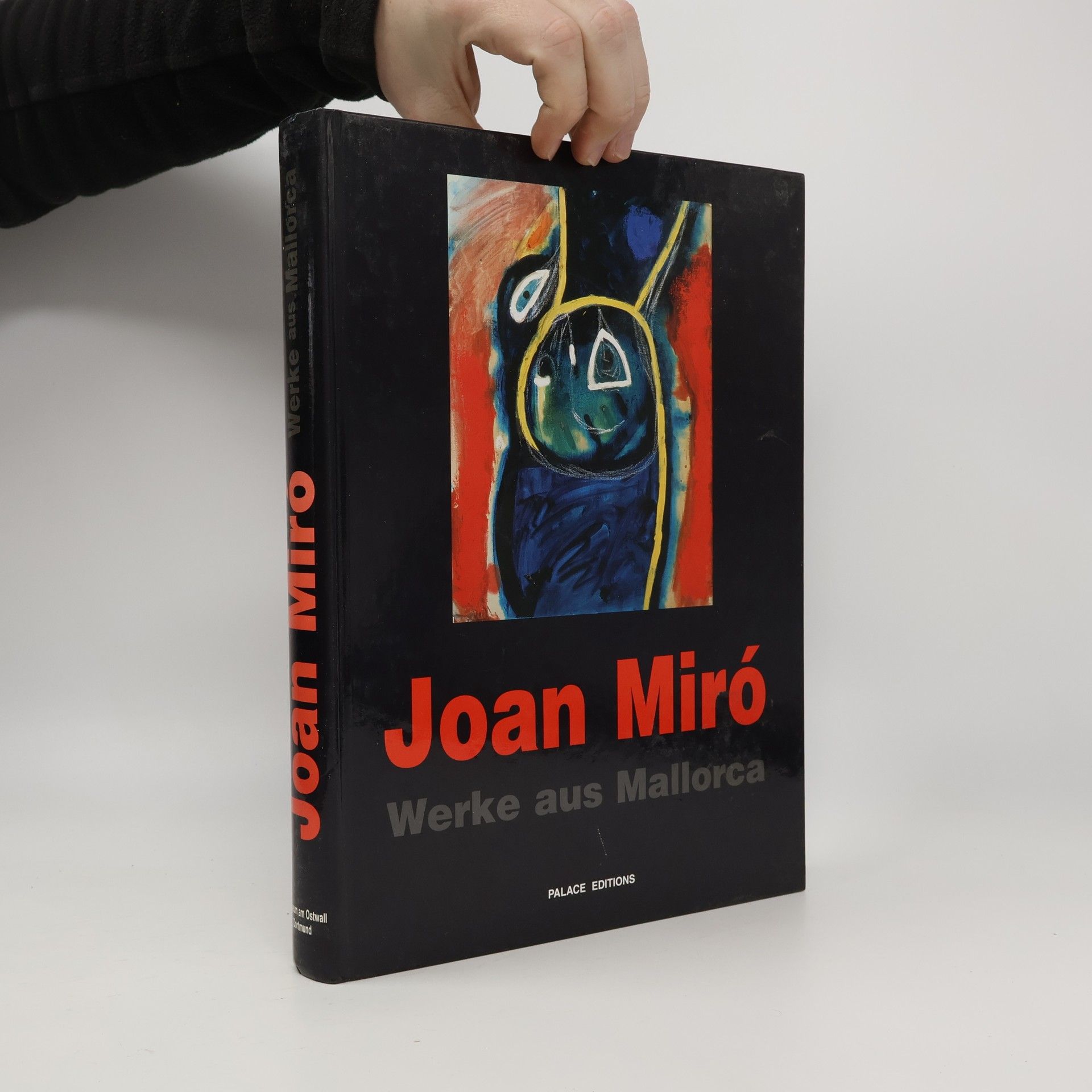 Autorenkollektiv Joan Miró. Werke aus Mallorca. Gemälde, Skulpturen und Arbeiten auf Papier von 1966-1981