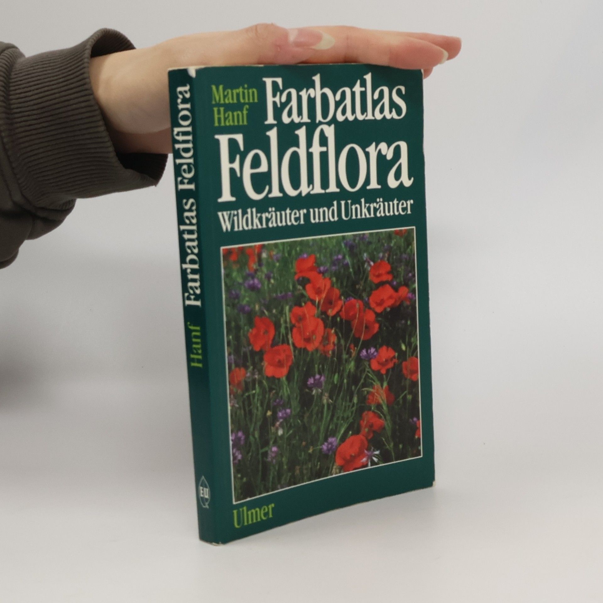 Martin Hanf Farbatlas Feldflora