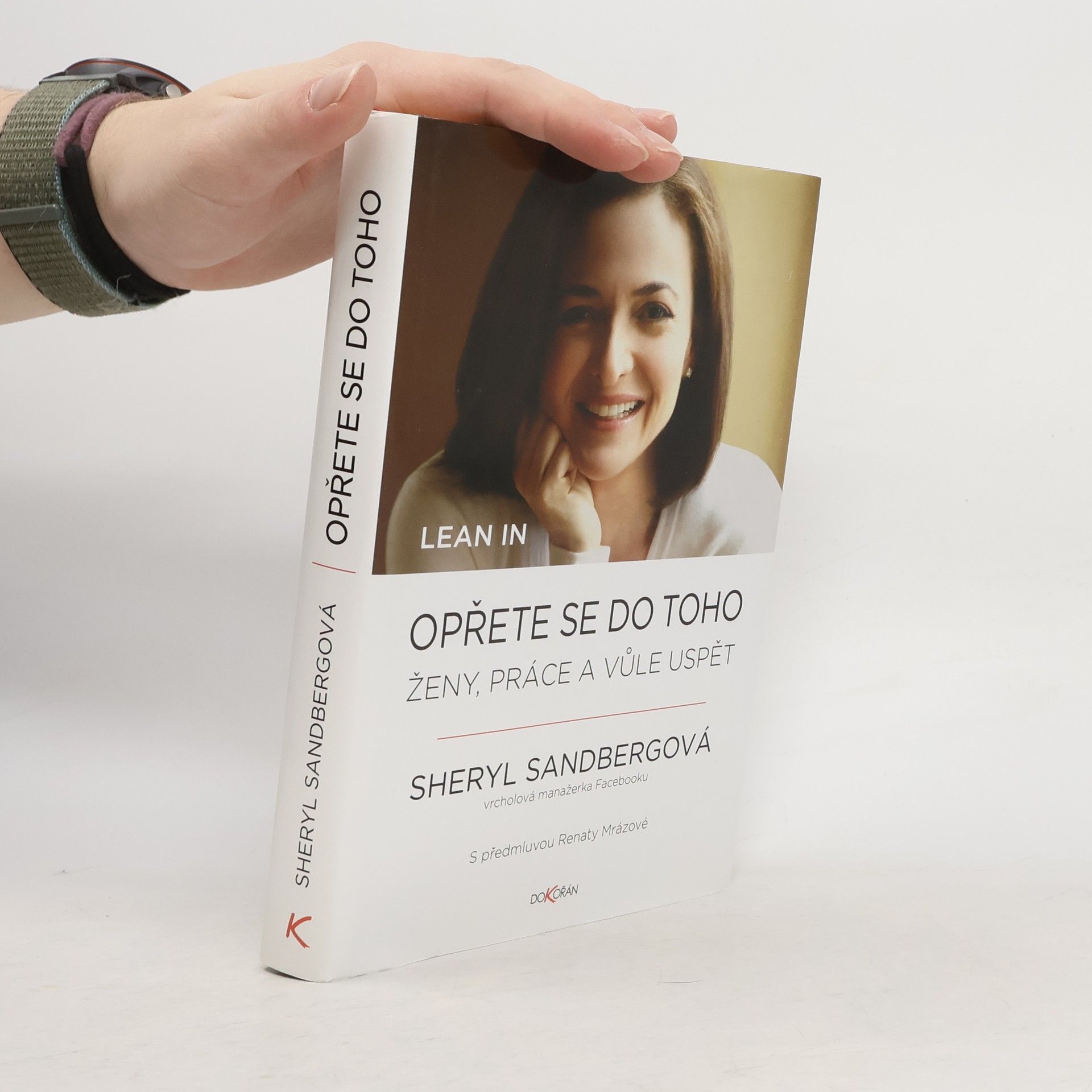 Sheryl Sandberg Opřete se do toho. Ženy, práce a vůle uspět