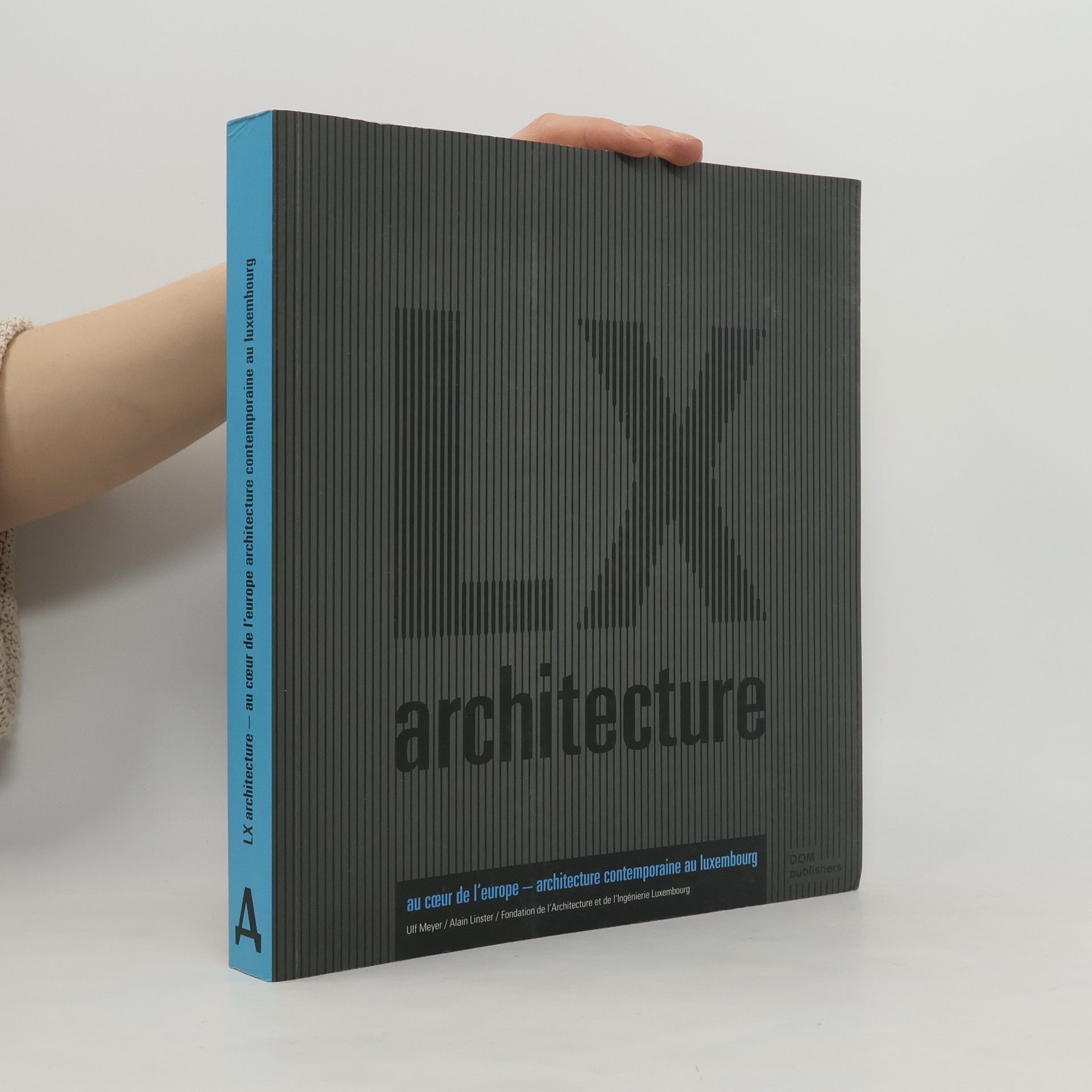 Ulf Meyer LX architecture - au cœur de l'Europe