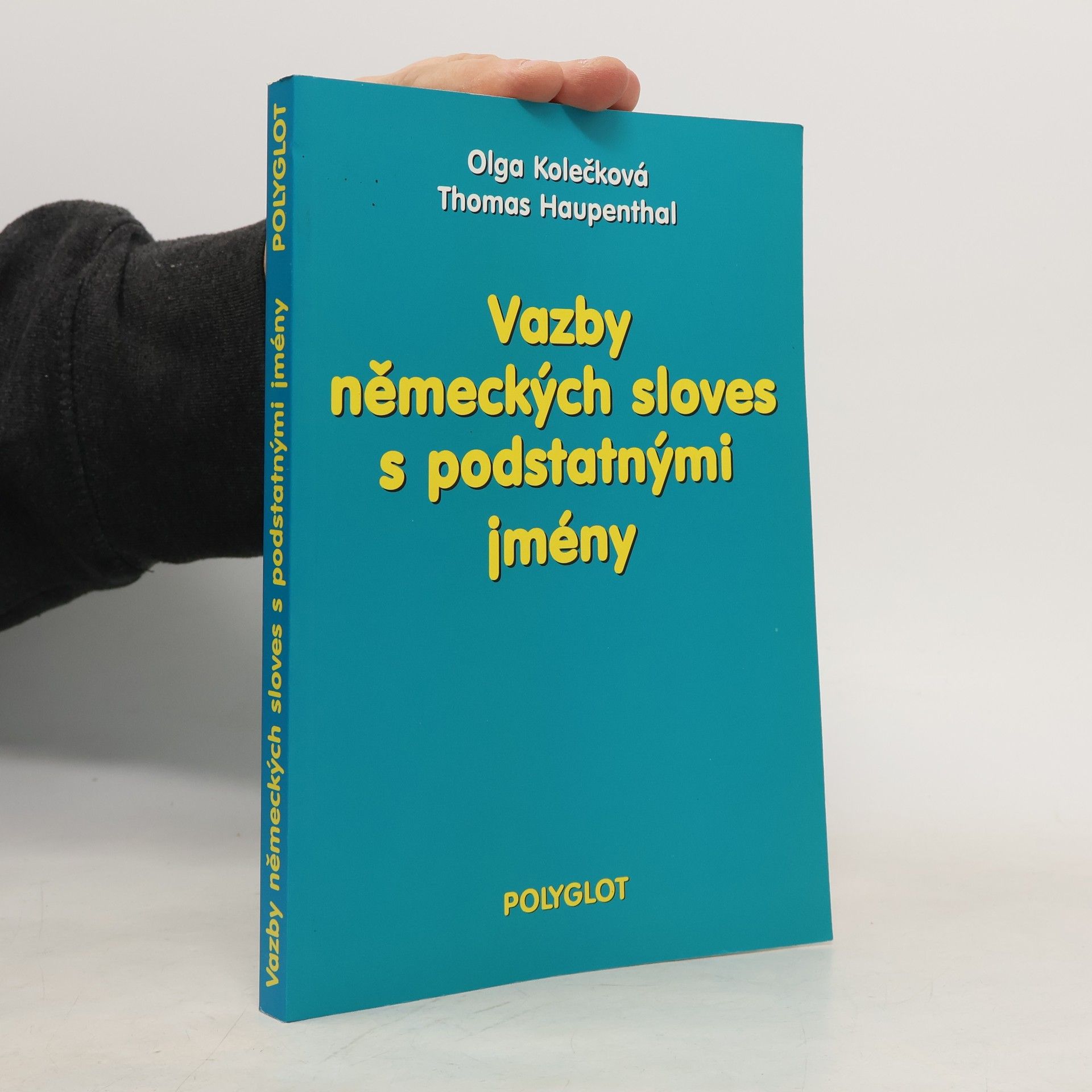 Olga Kolečková Vazby německých sloves s podstatnými jmény : výklad - příklady - cvičení