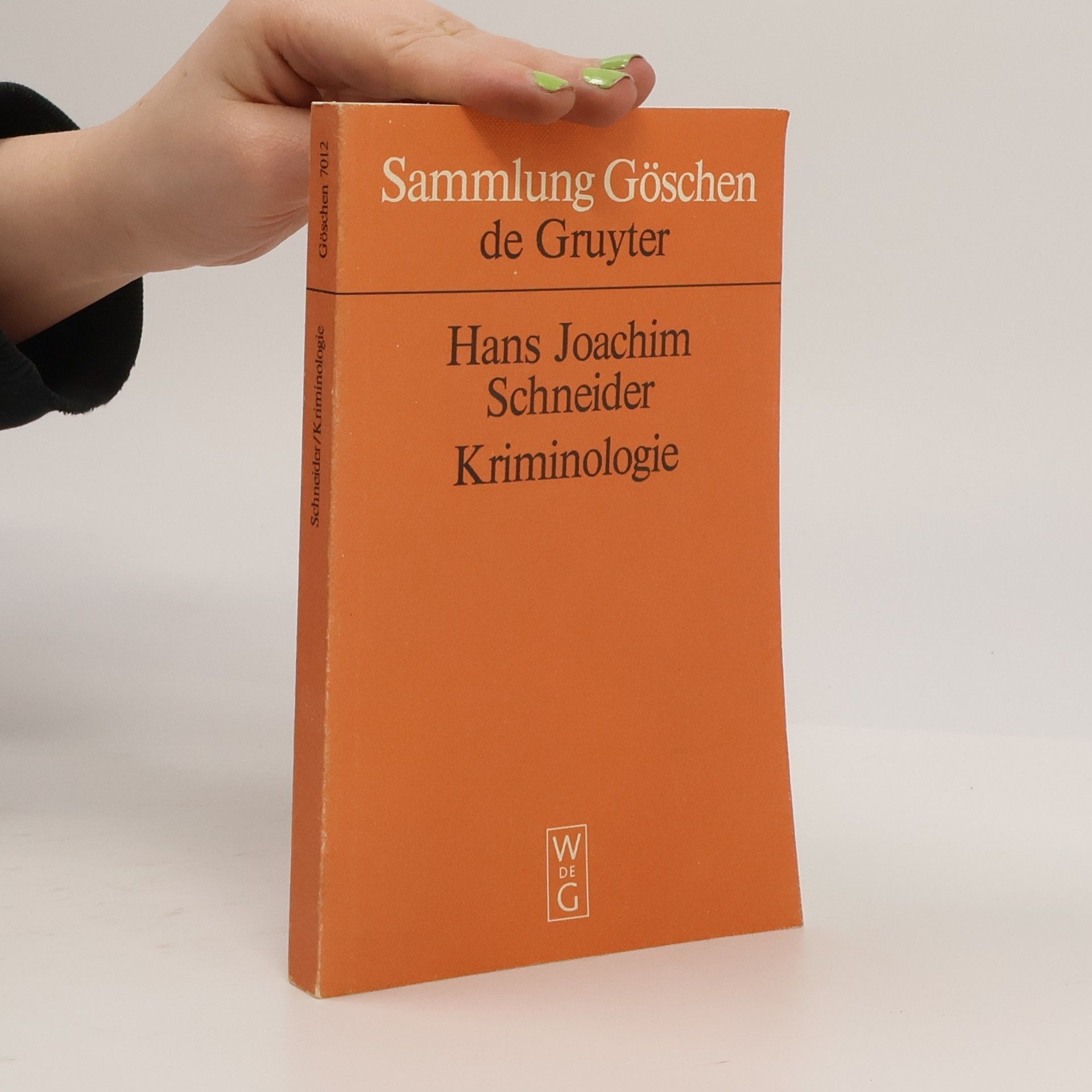 Hans-Joachim Schneider Sammlung Göschen - 7012: Kriminologie