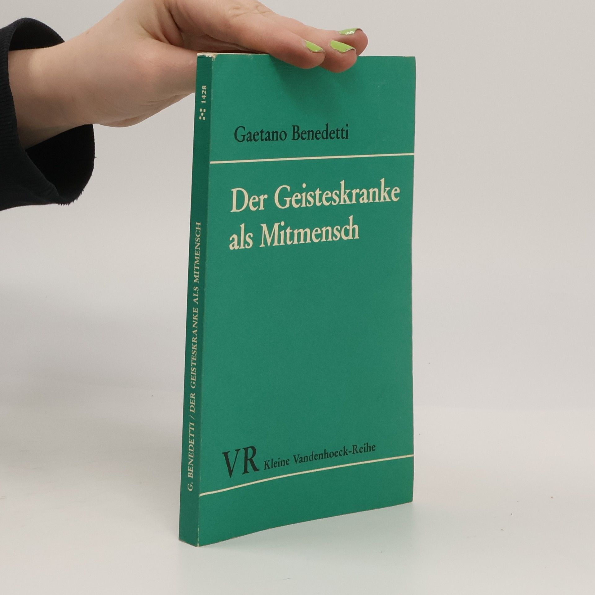 Gaetano Benedetti Der Geisteskranke als Mitmensch