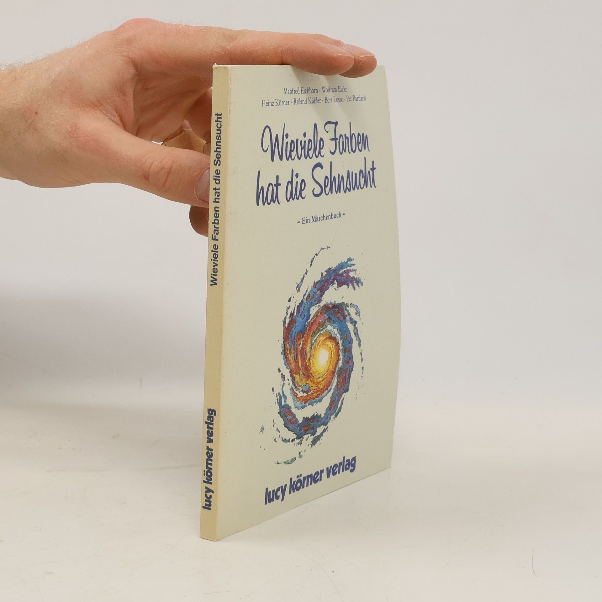 Autorenkollektiv Wieviele Farben hat die Sehnsucht