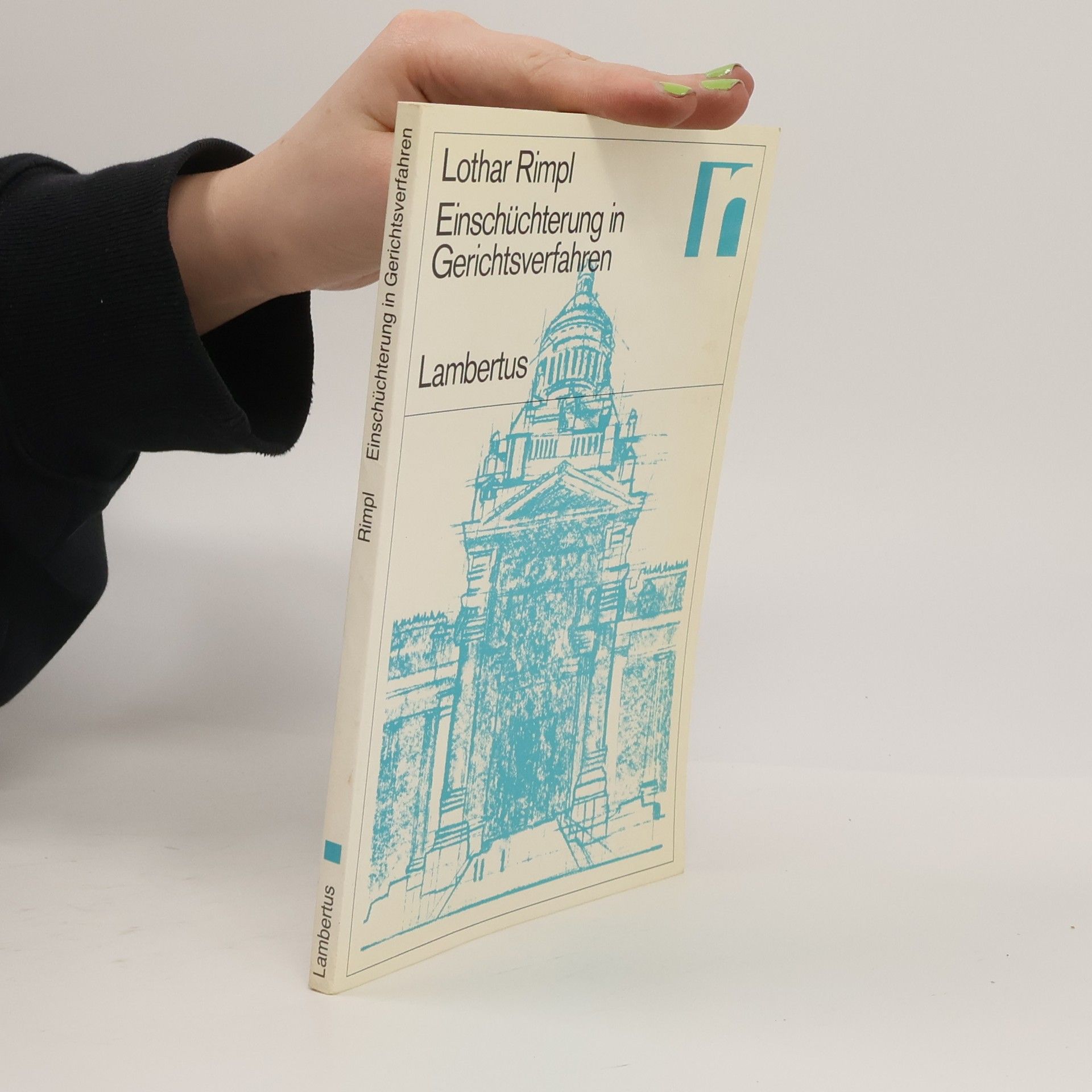 Lothar Rimpl Einschüchterung in Gerichtsverfahren
