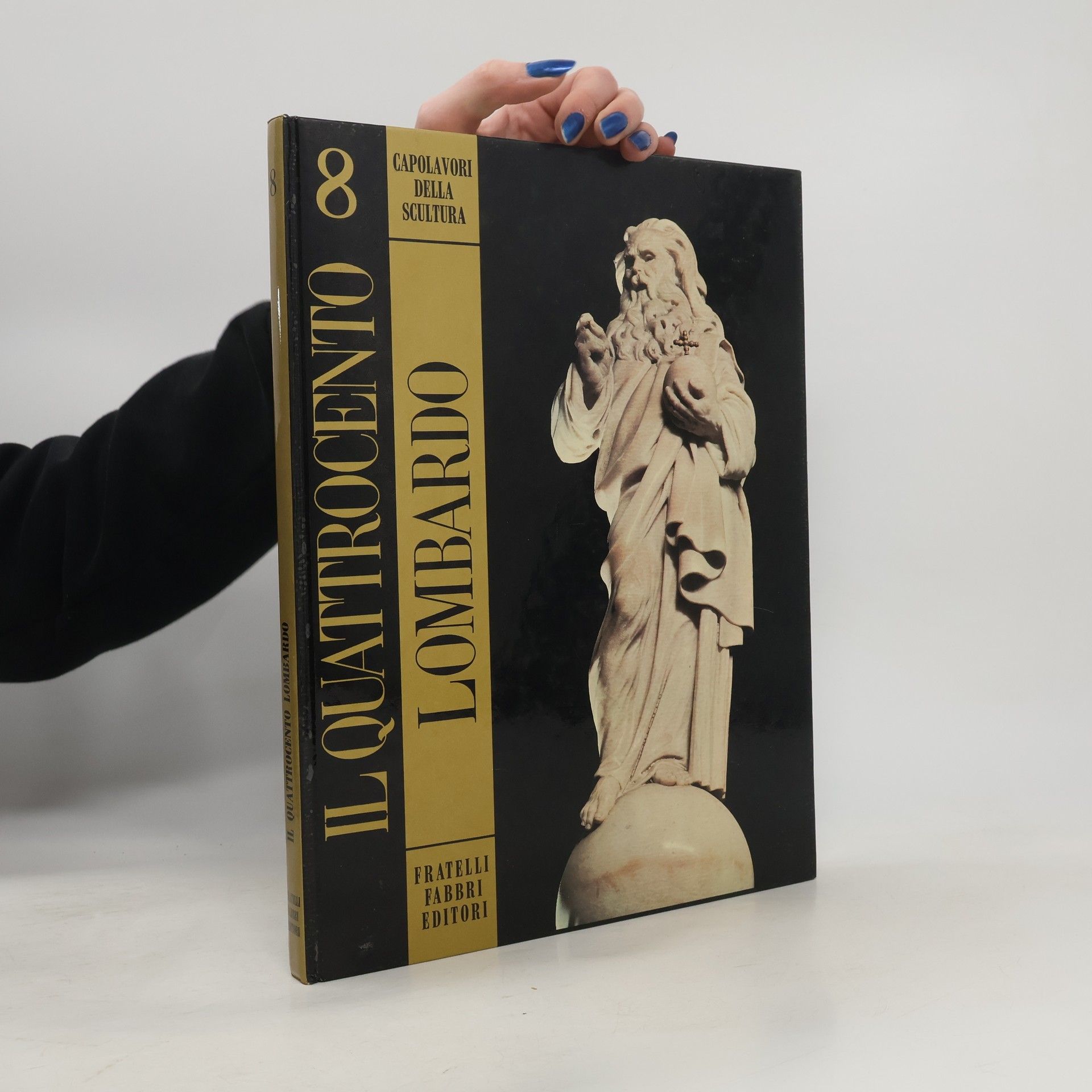 Collectif d'auteurs Capolavori della scultura 8. Il quattrocento Lombardo