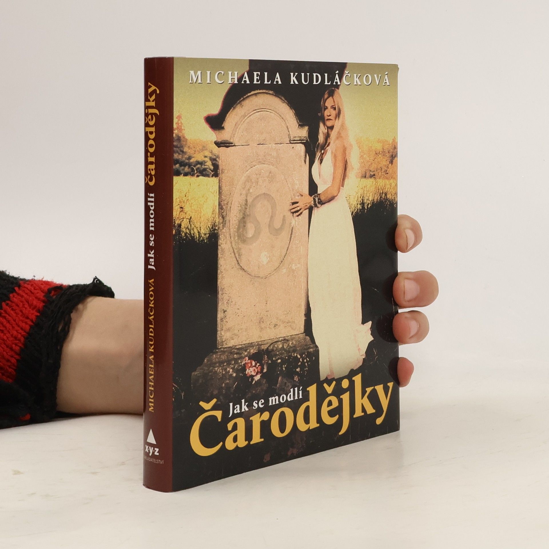 Michaela Kudláčková Jak se modlí čarodějky