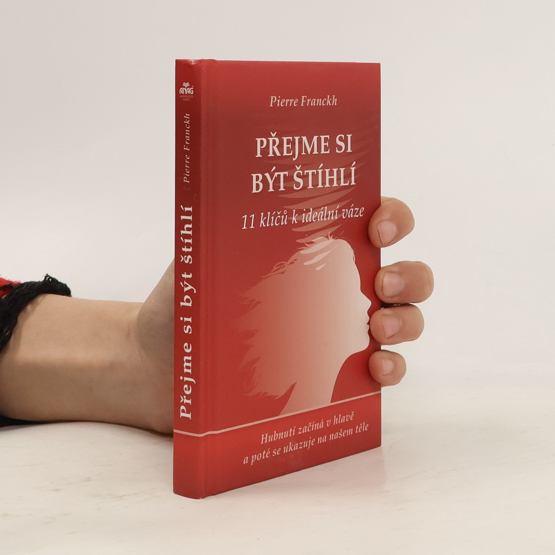 Pierre Franckh Přejme si být štíhlí : 11 klíčů k ideální váze