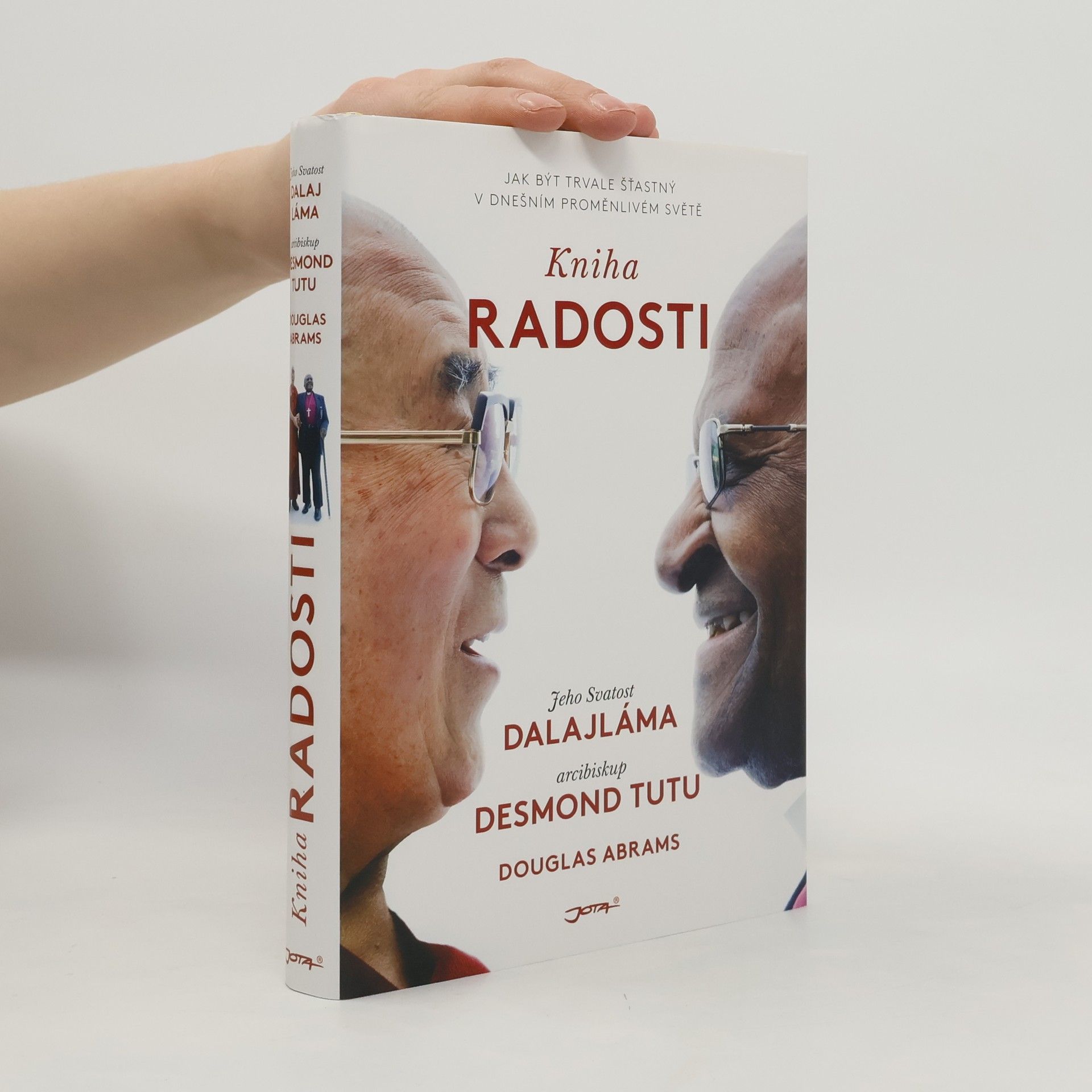 Douglas Carlton Abrams Kniha radosti : jak být trvale šťastný v dnešním proměnlivém světě