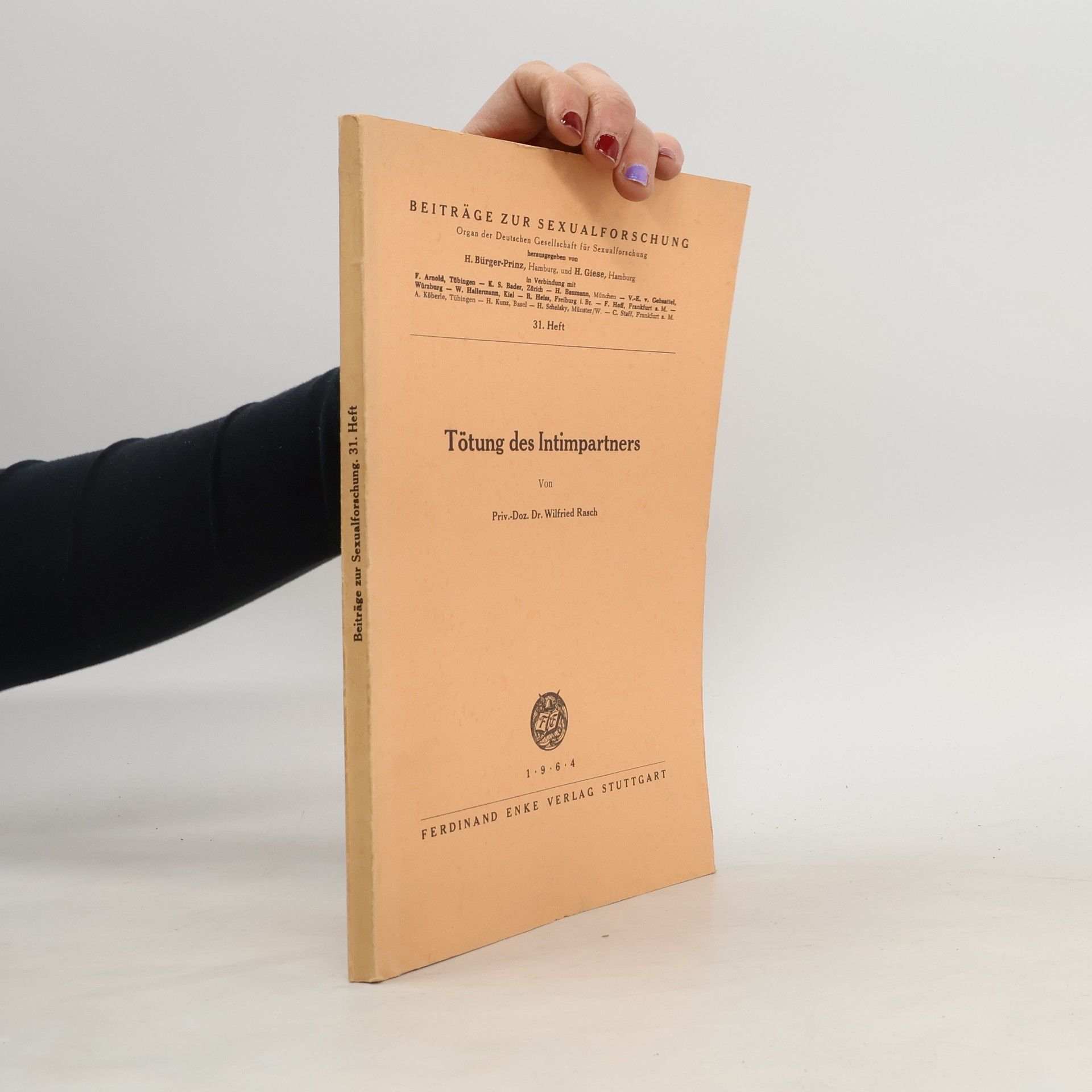 Wilfried Rasch Beitrage zur Sexualforschung 31. Tötung des Intimpartners