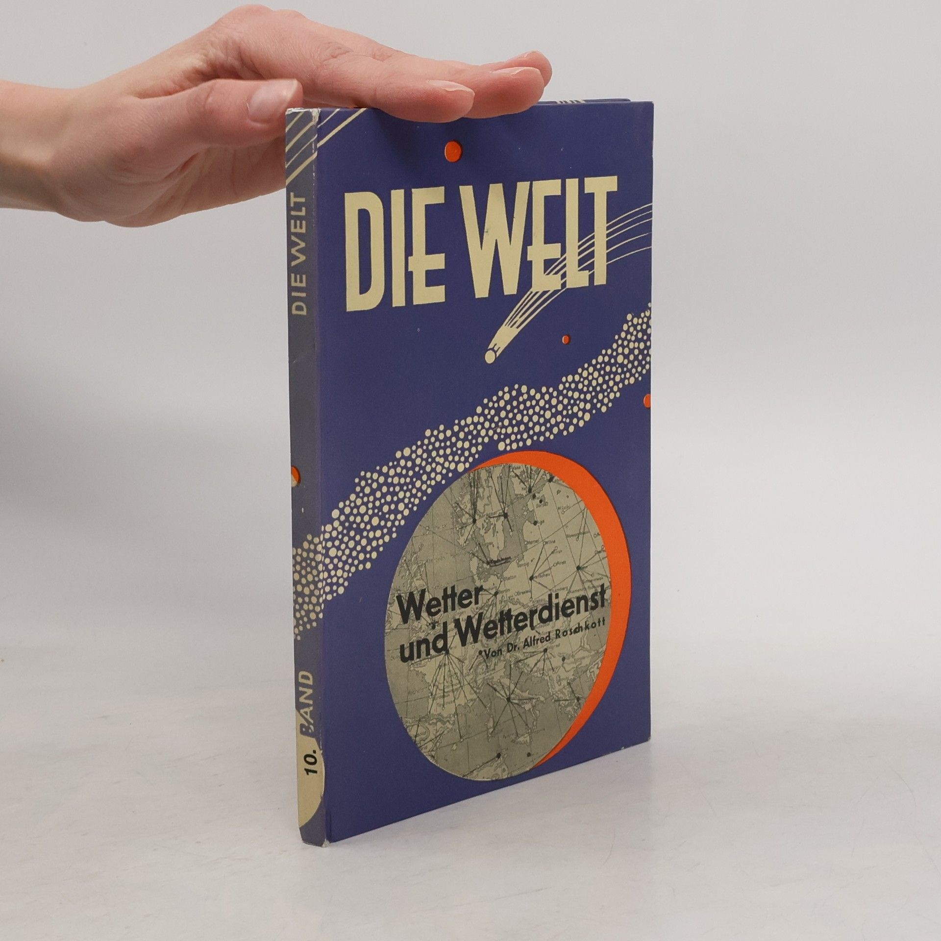 Alfred Roschkott Die Welt 10. Wetter und Wetterdienst