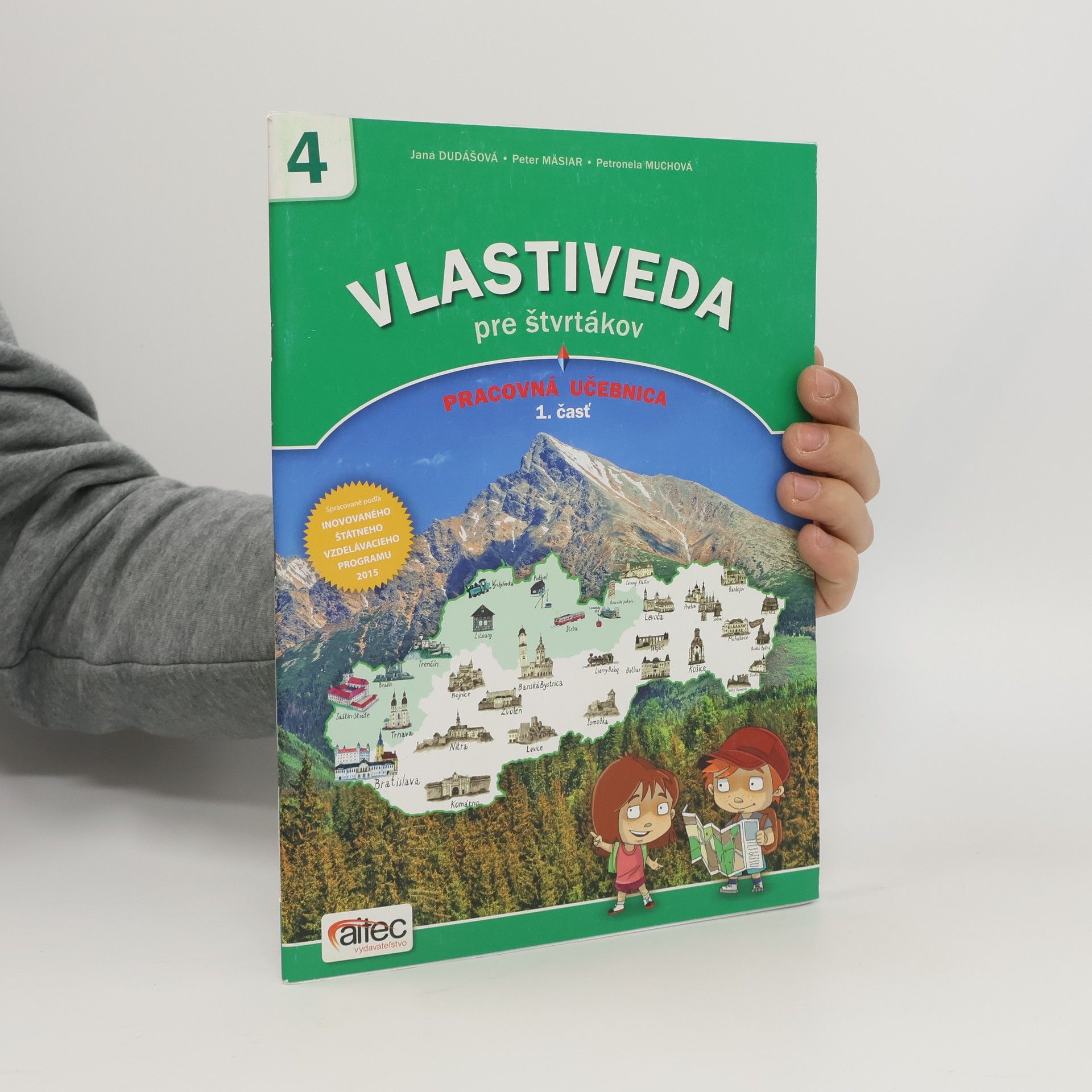 Jana Dudášová Vlastiveda pre štvrtákov - Pracovná učebnica, 1. časť