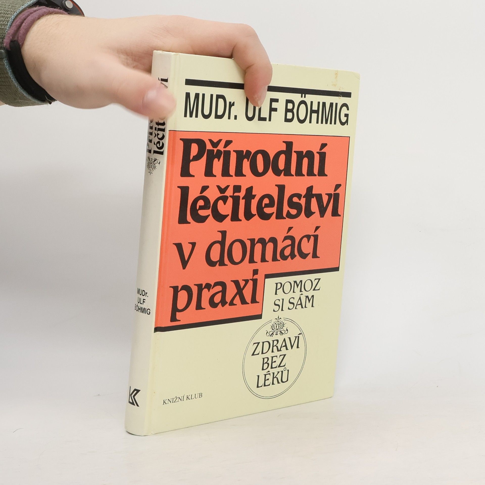 Ulf Böhmig Přírodní léčitelství v domácí praxi