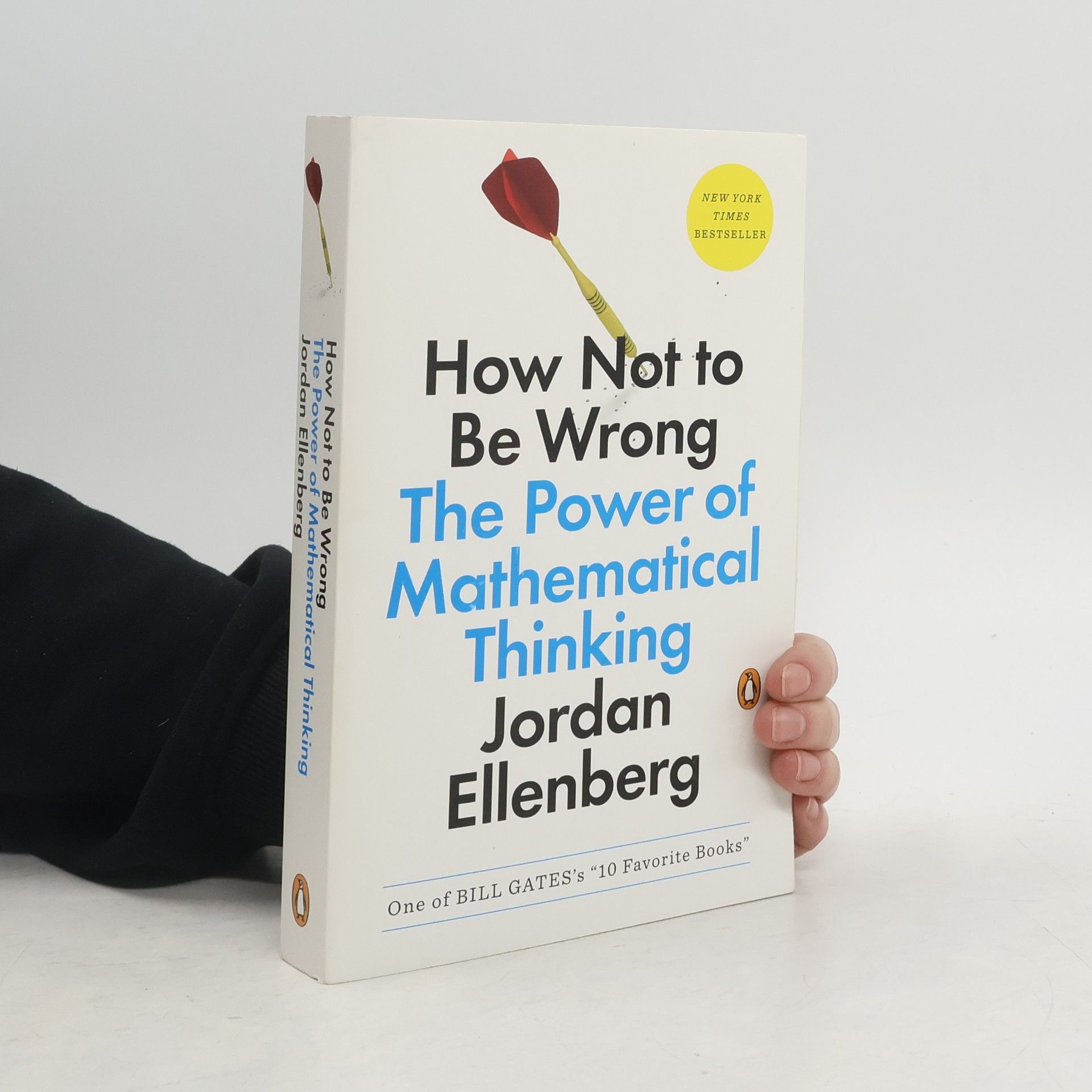 Jordan Ellenberg How not to be wrong : the power of mathematical thinking