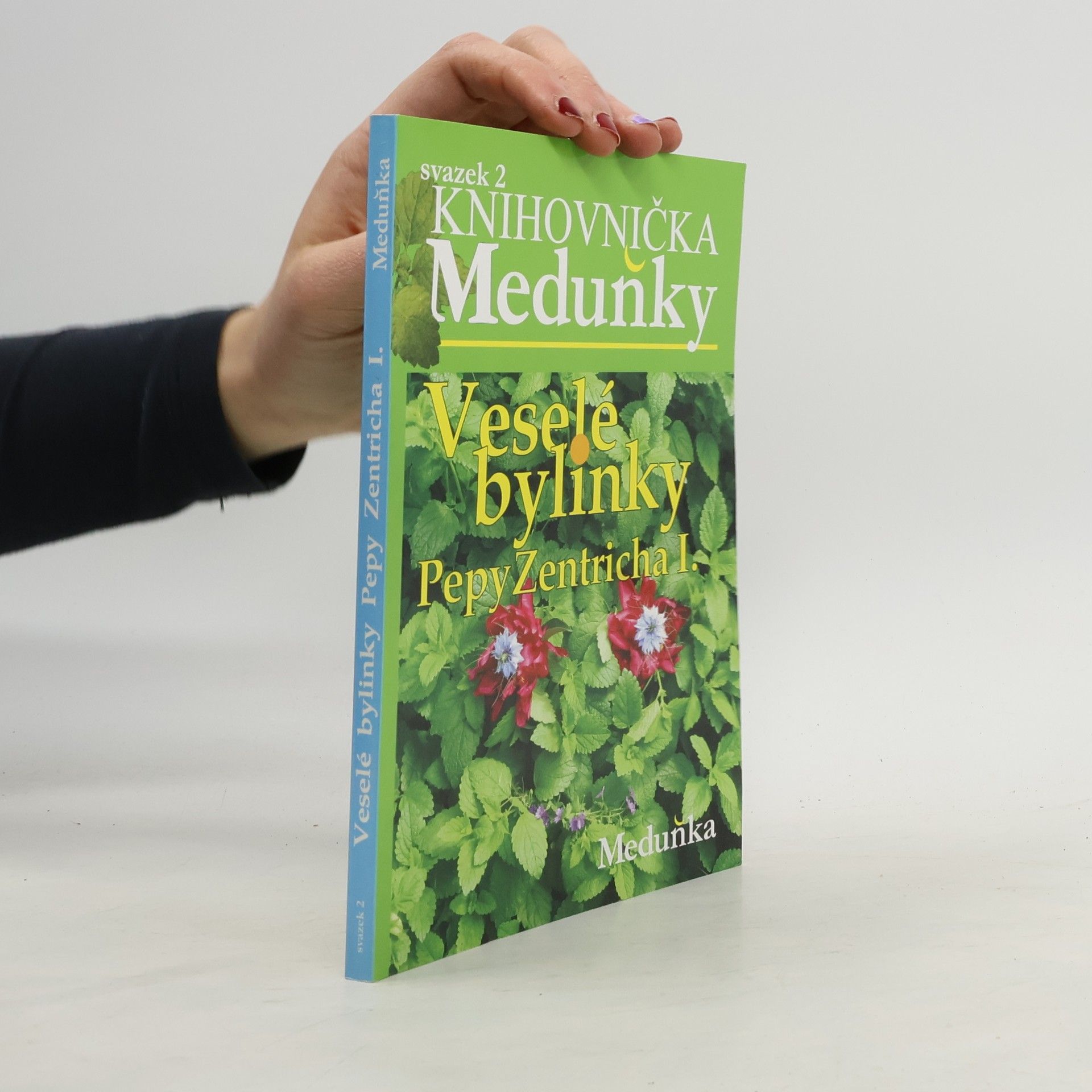 Josef Antonín Zentrich Veselé bylinky Pepy Zentricha. I.