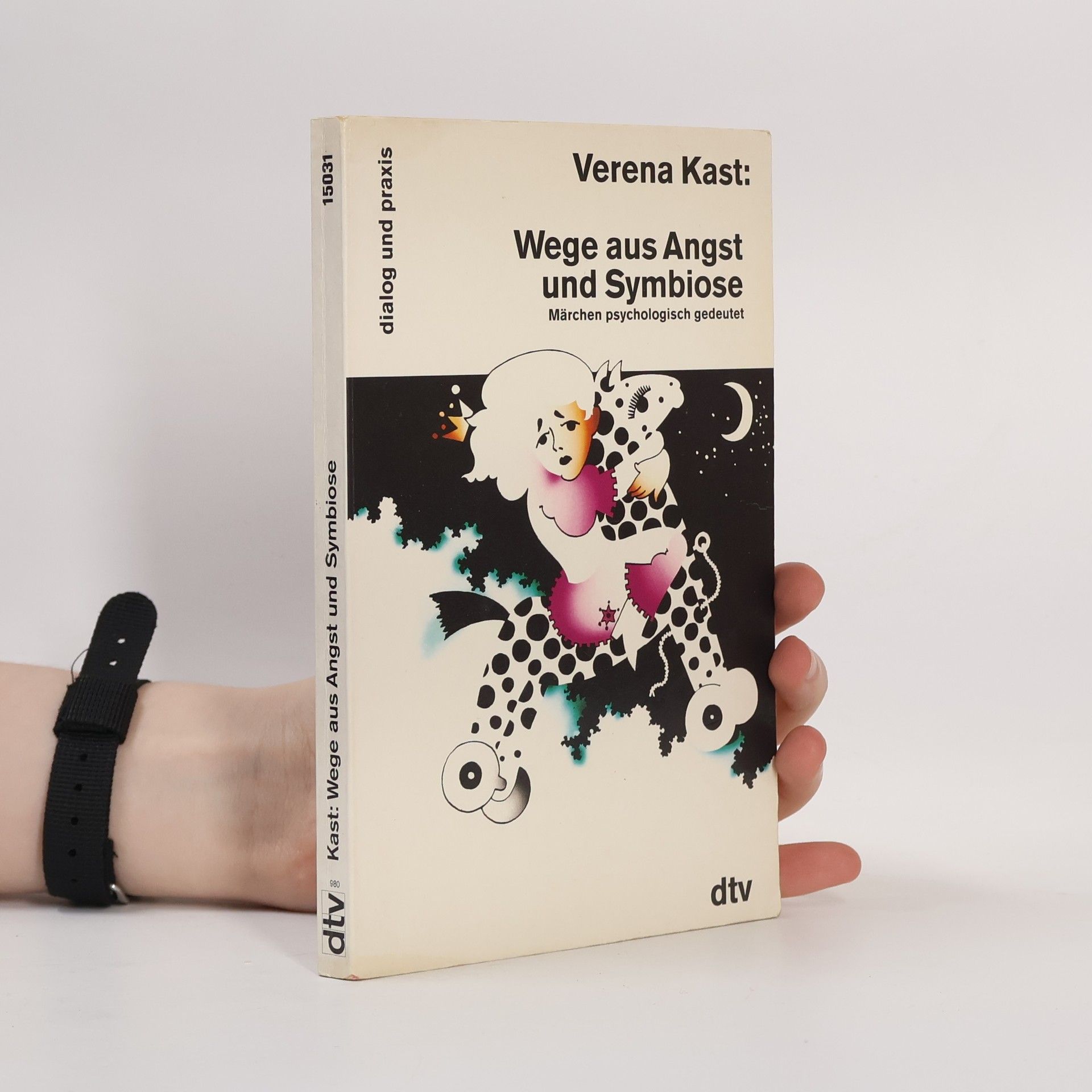 Verena Kast Wege aus Angst und Symbiose