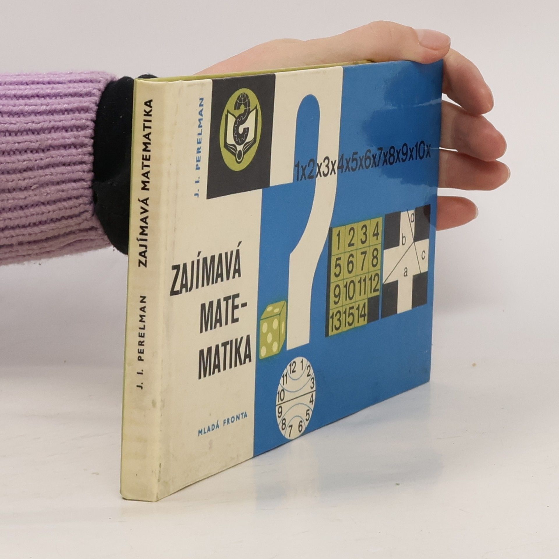 Jakov Isidorovič Perelman Zajímavá matematika. Matematické povídky a hlavolamy