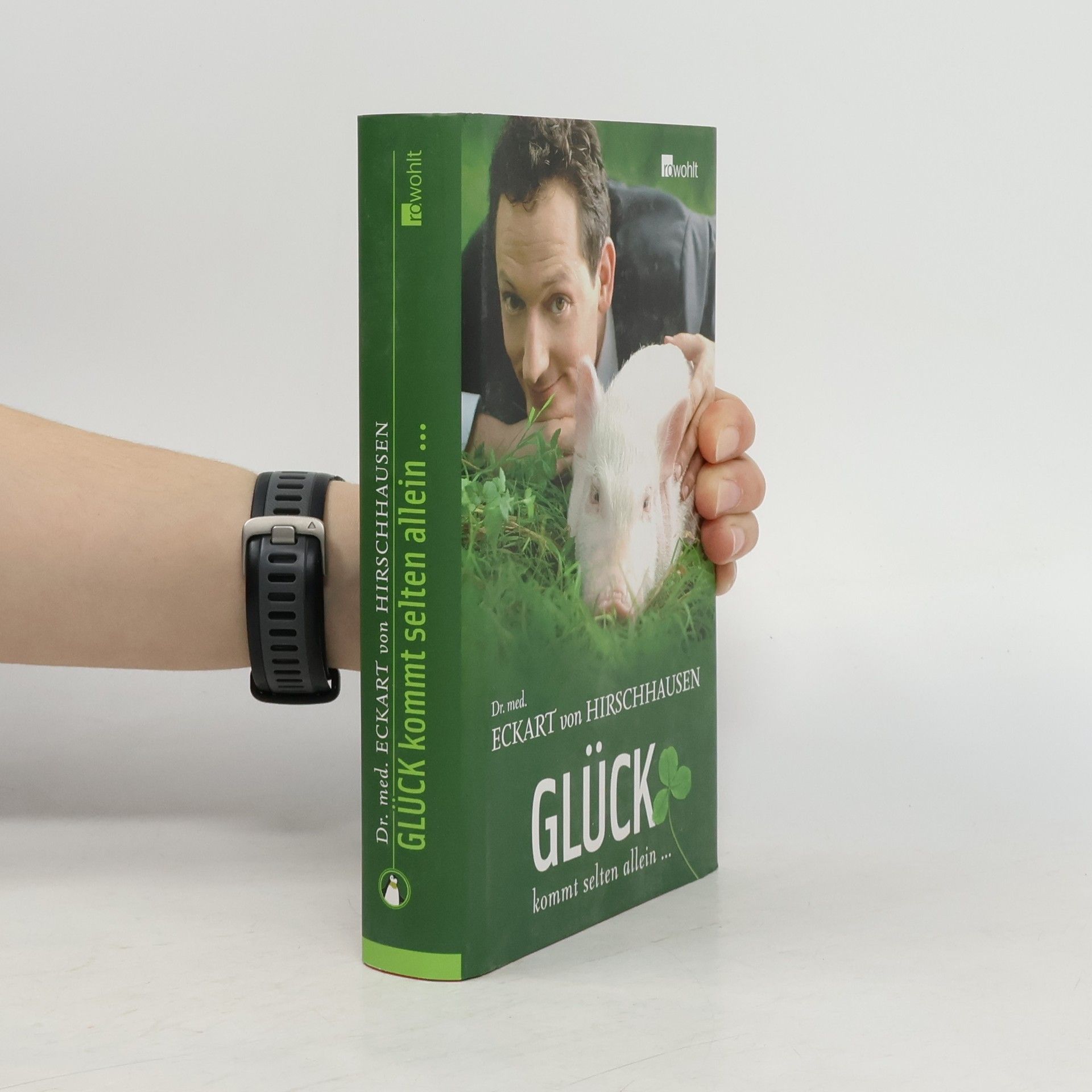 Eckart von Hirschhausen Glück kommt selten allein ...