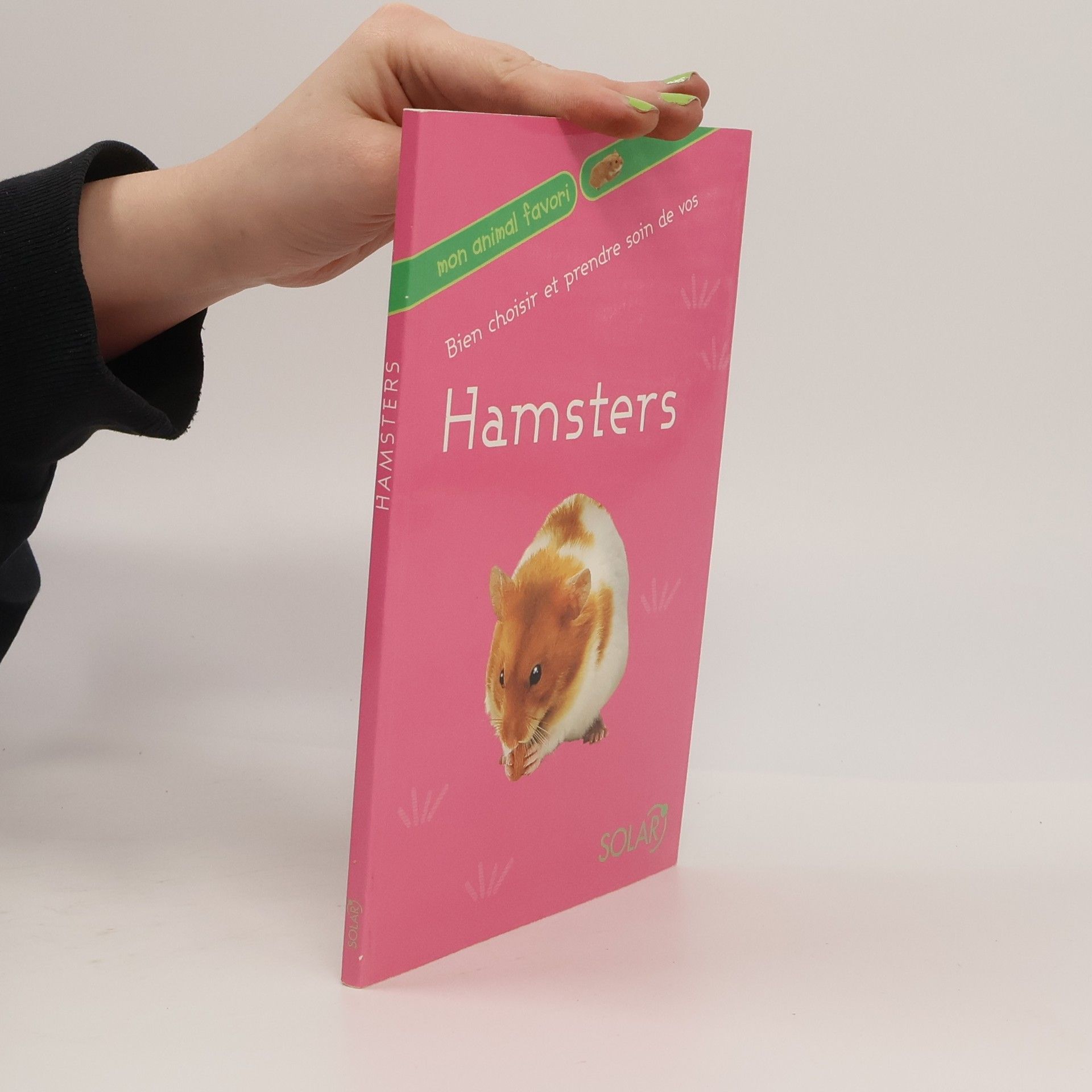 Autorenkollektiv Bien choisir et prendre soin de vos hamsters