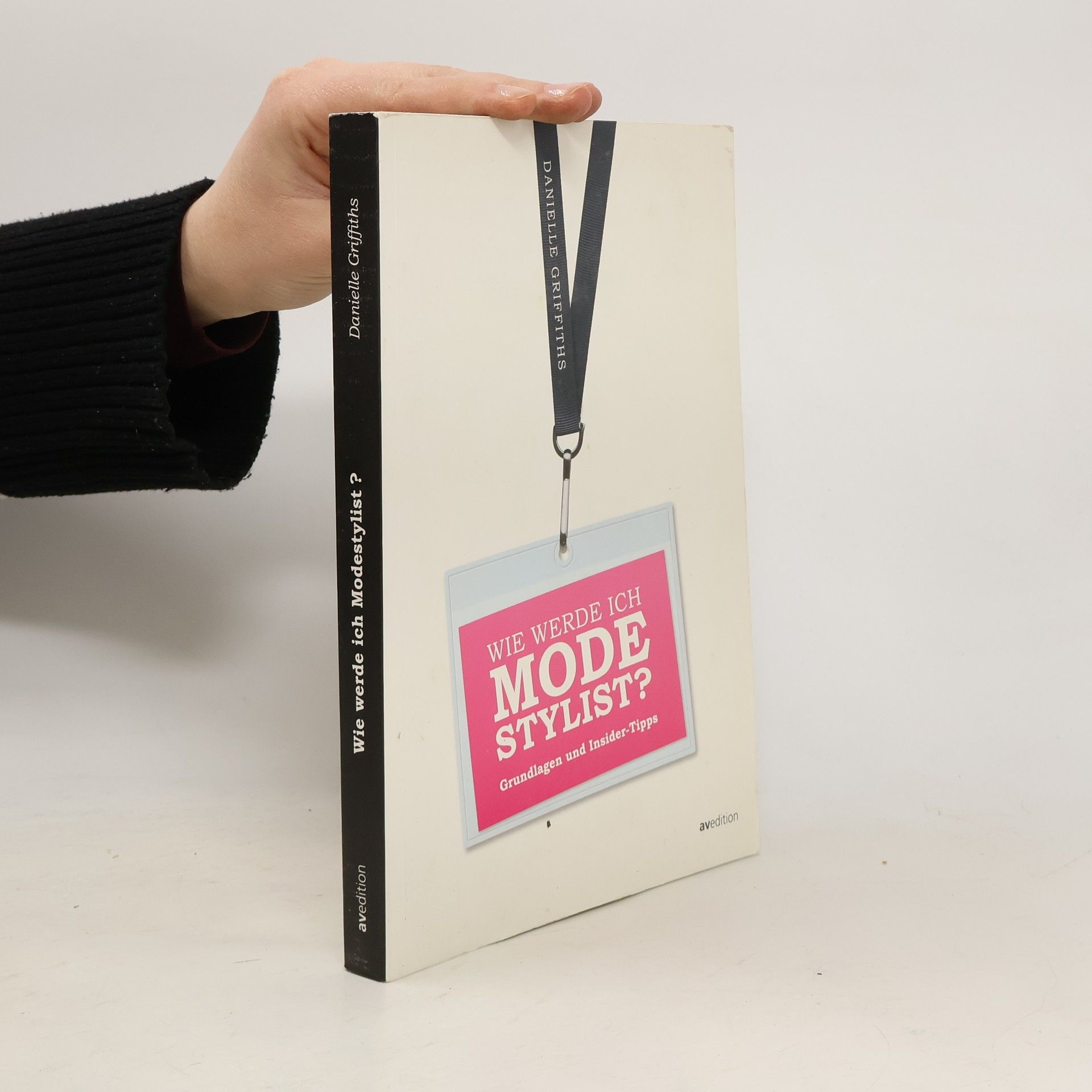 Danielle Griffiths Wie werde ich Modestylist?
