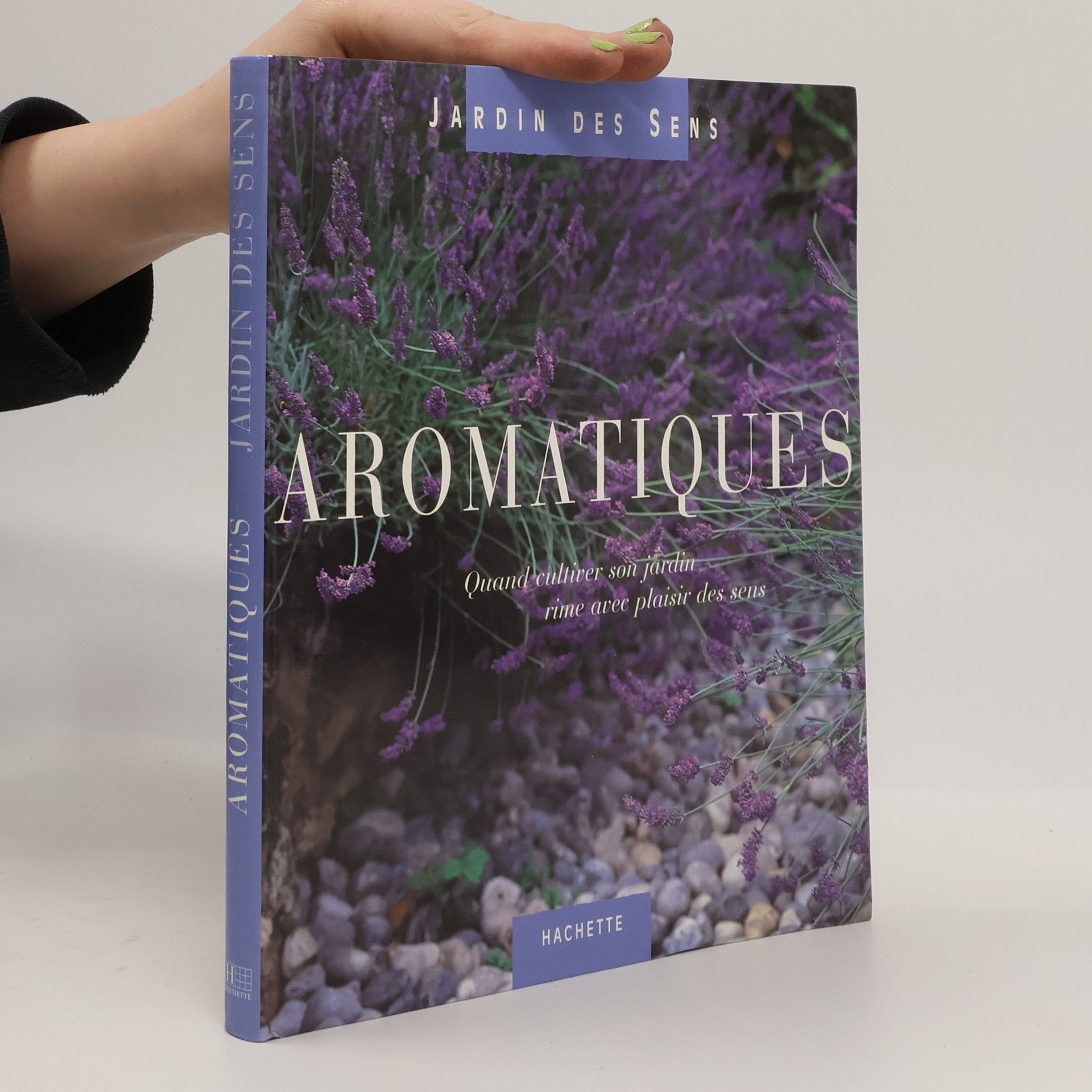 Marie-Hélène Loaëc Aromatiques. Quand cultiver son jardin rime avec plaisir des sens