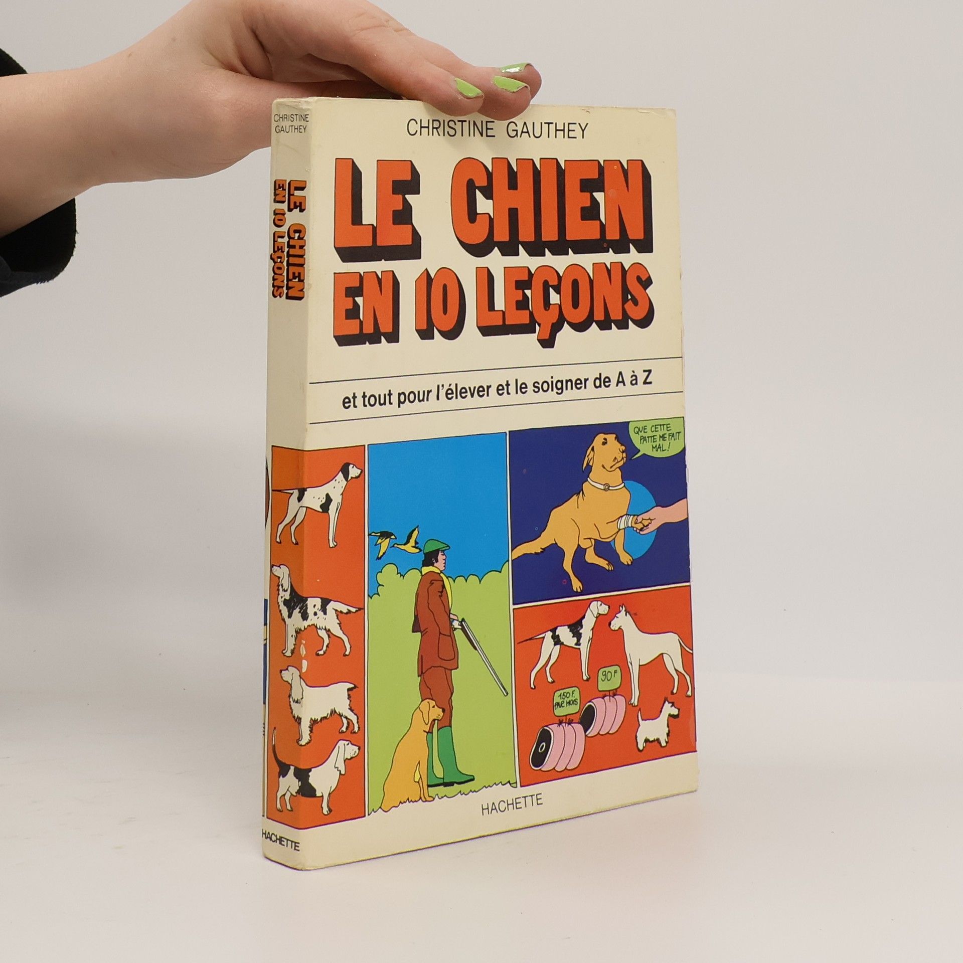 Christine Gauthey Le chien en 10 leçons