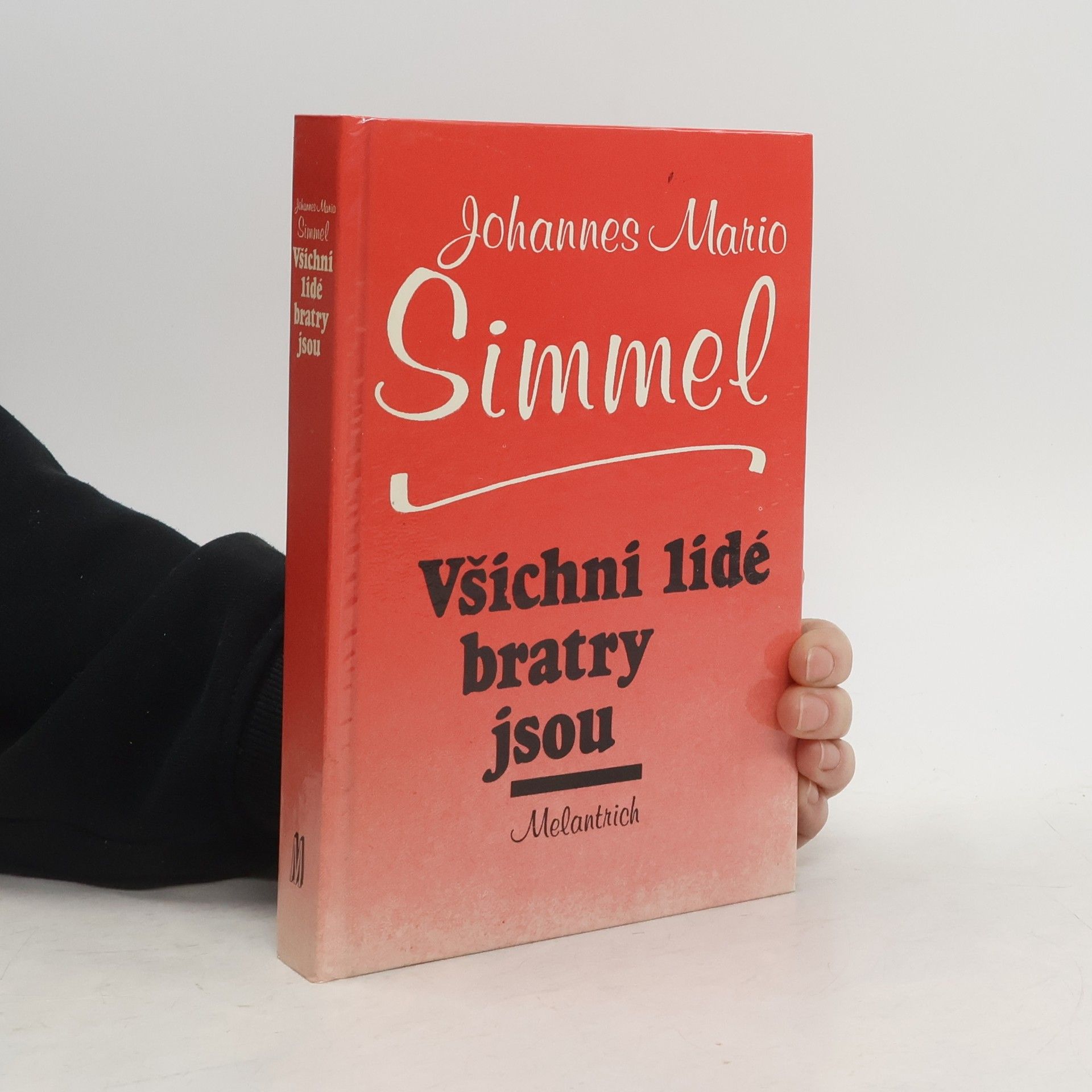 Johannes Mario Simmel Všichni lidé bratry jsou