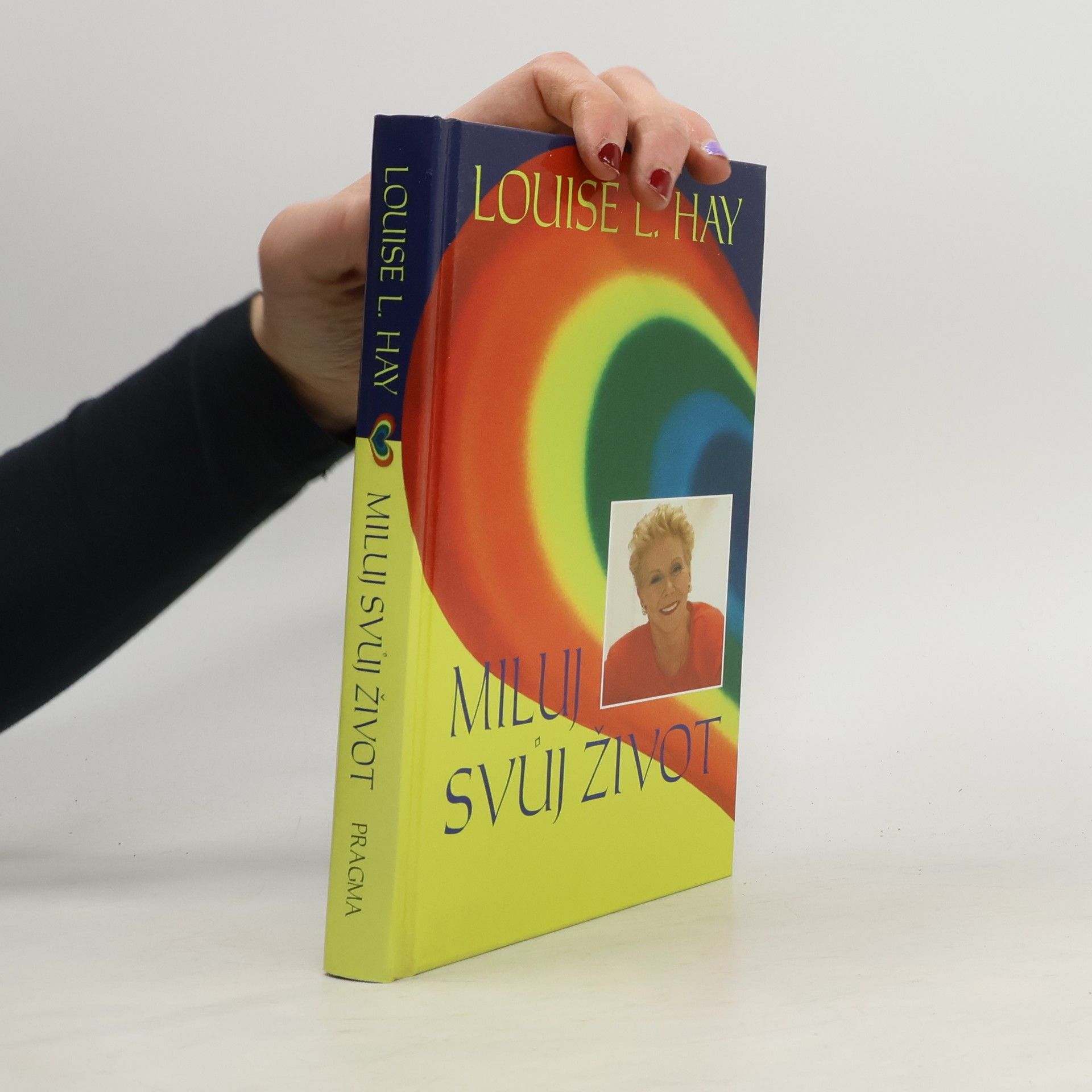 Louise Lynn Hay Miluj svůj život