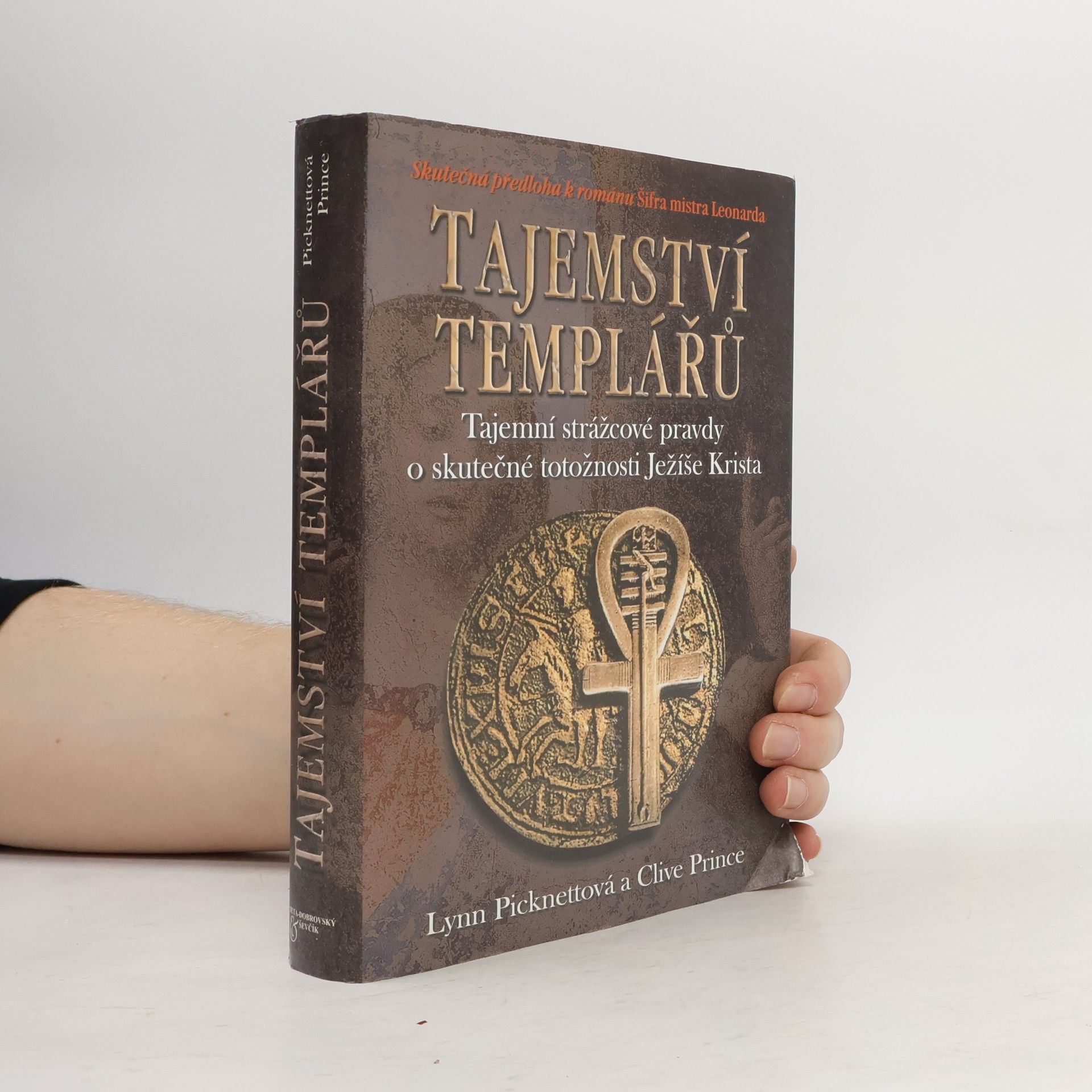 Lynn Picknett Tajemství templářů. Tajní strážcové pravdy o skutečné totožnosti Ježíše Krista