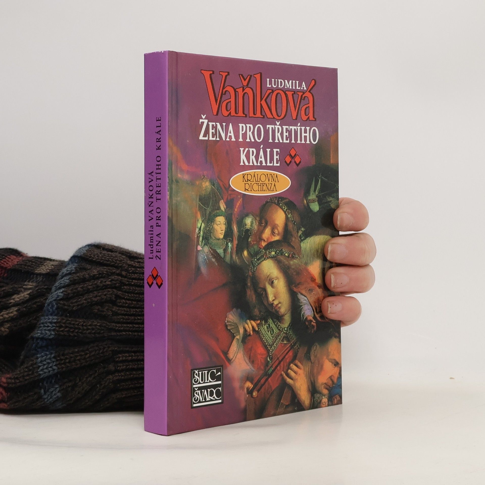 Ludmila Vaňková Žena pro třetího krále. Královna Richenza