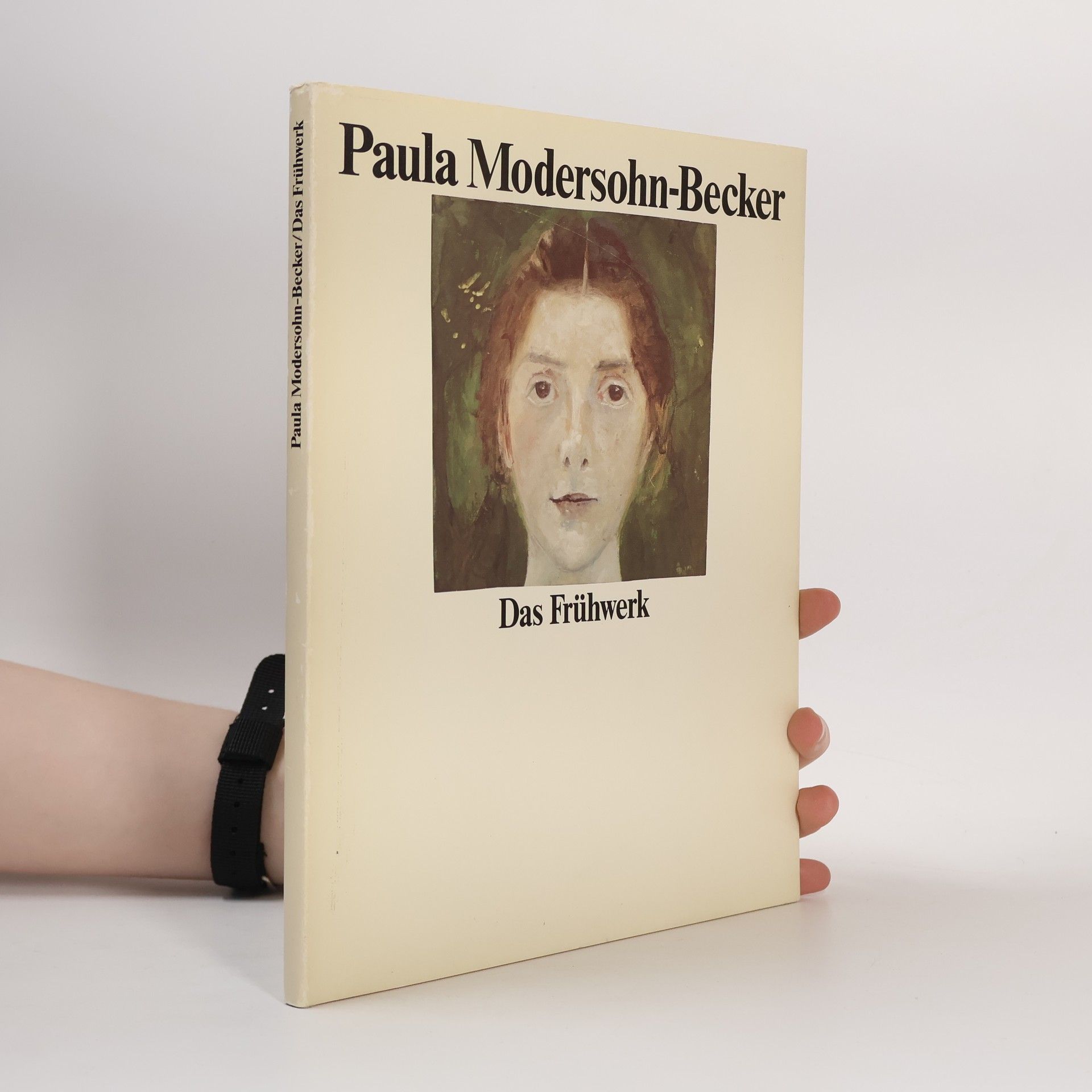 Paula Modersohn-Becker Paula Modersohn-Becker, das Frühwerk