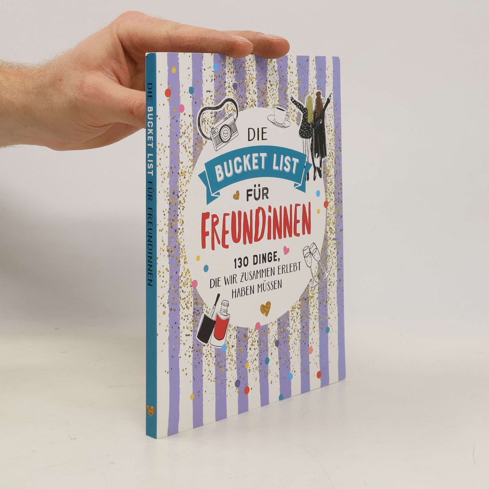 Various authors Die Bucket List für Freundinnen
