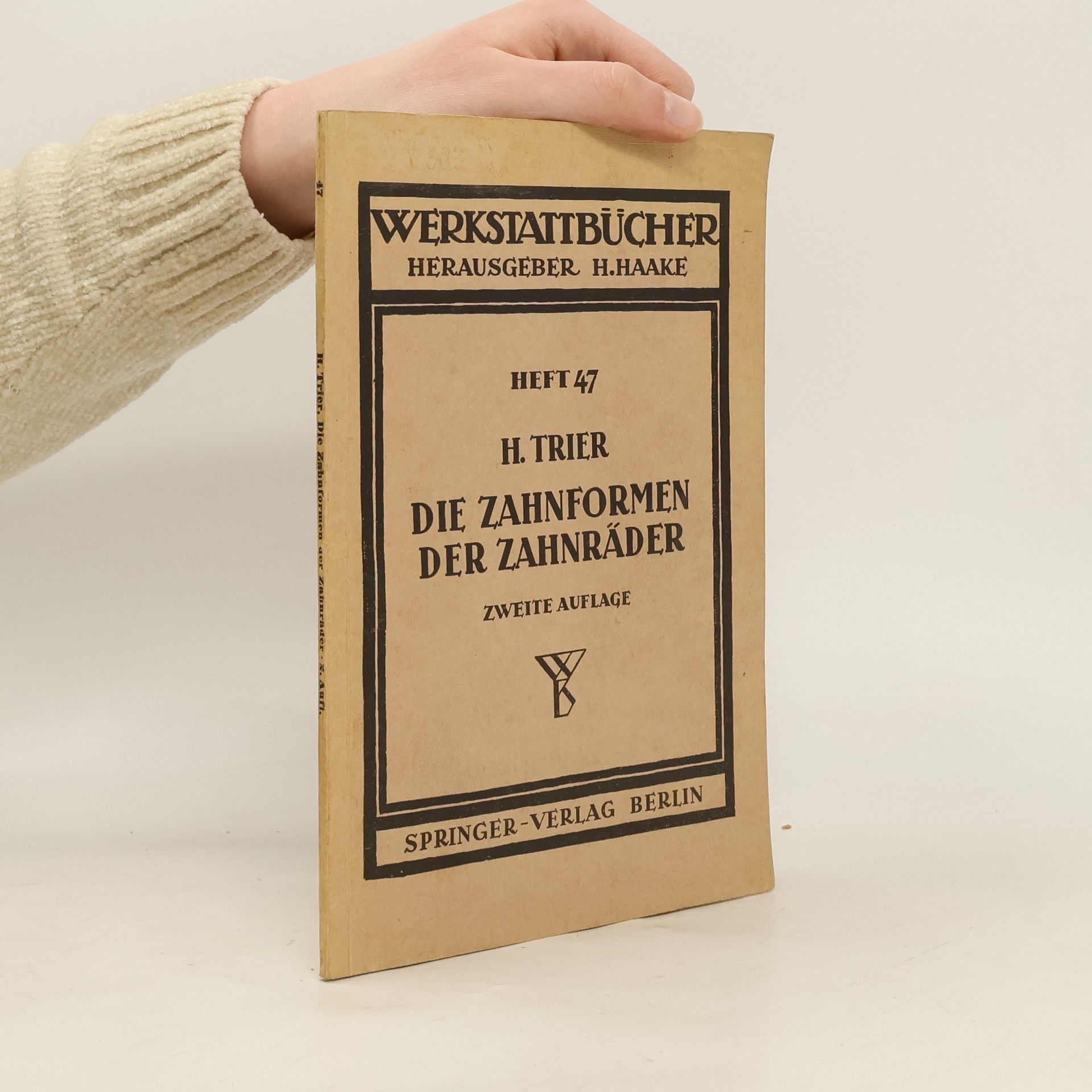 H. Haake Die Zahnformen der Zahnräder