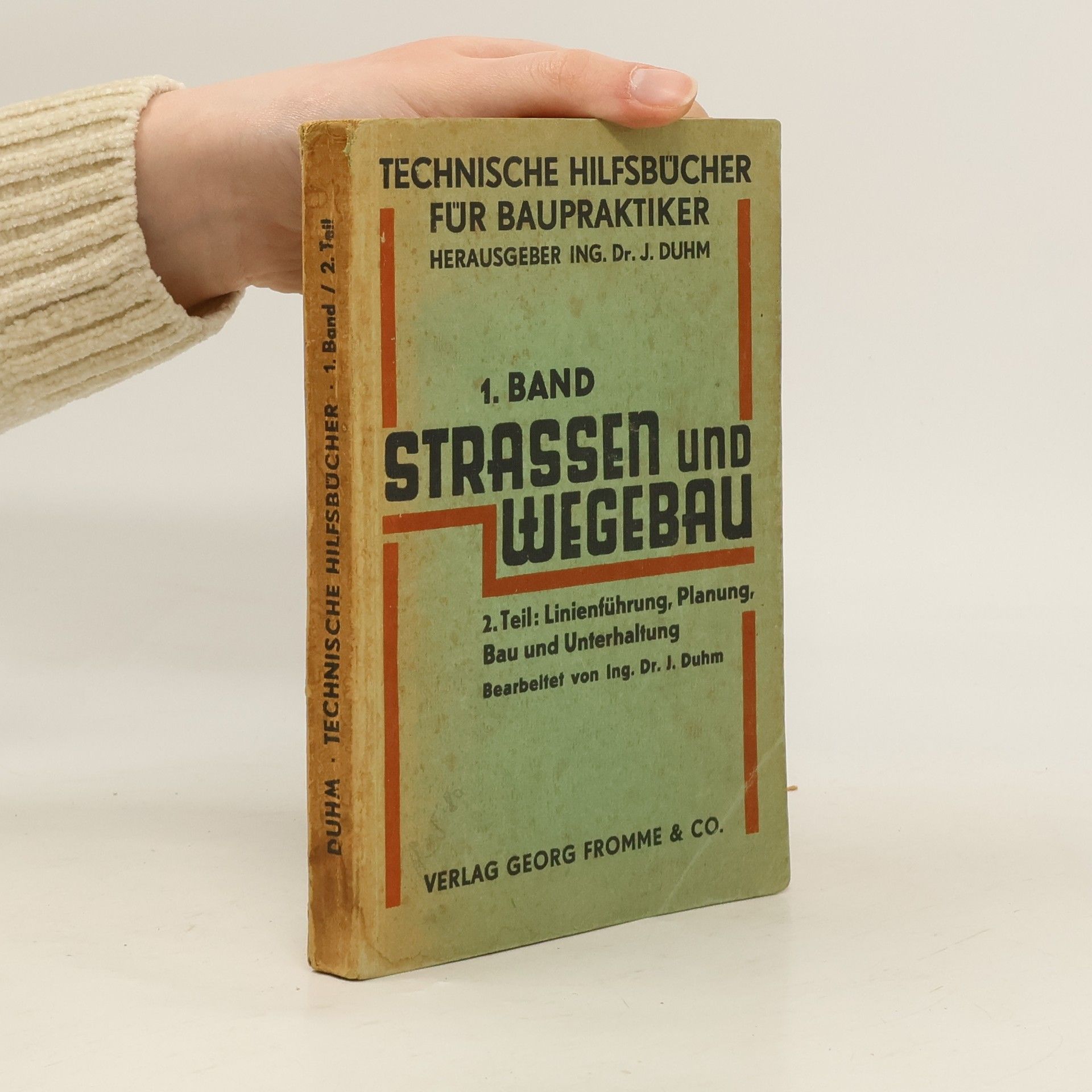 Julius Duhm Technische Hilfsbücher für Baupraktiker 1. Strassen und Wegebau