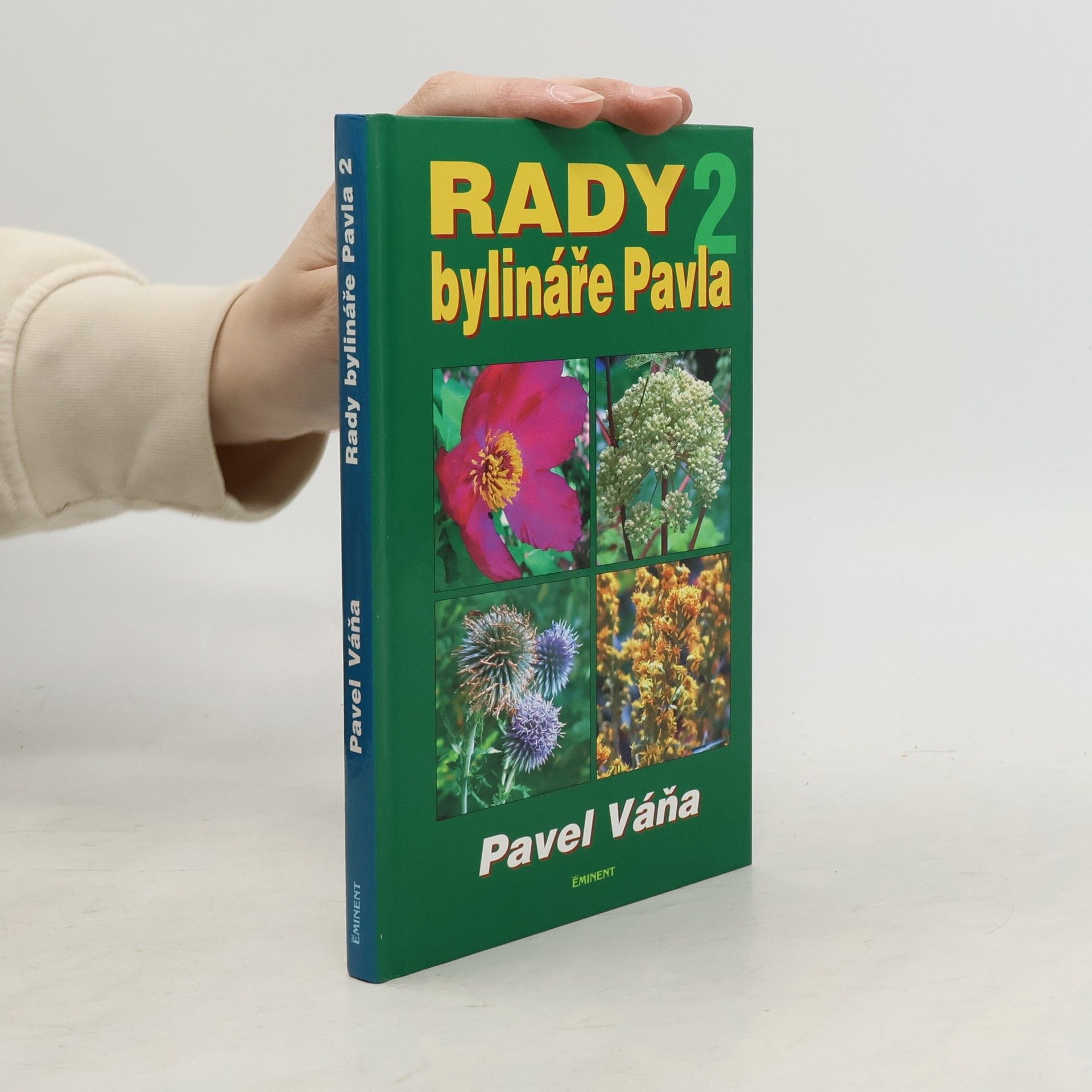 Pavel Váňa Rady bylináře Pavla 2. díl.