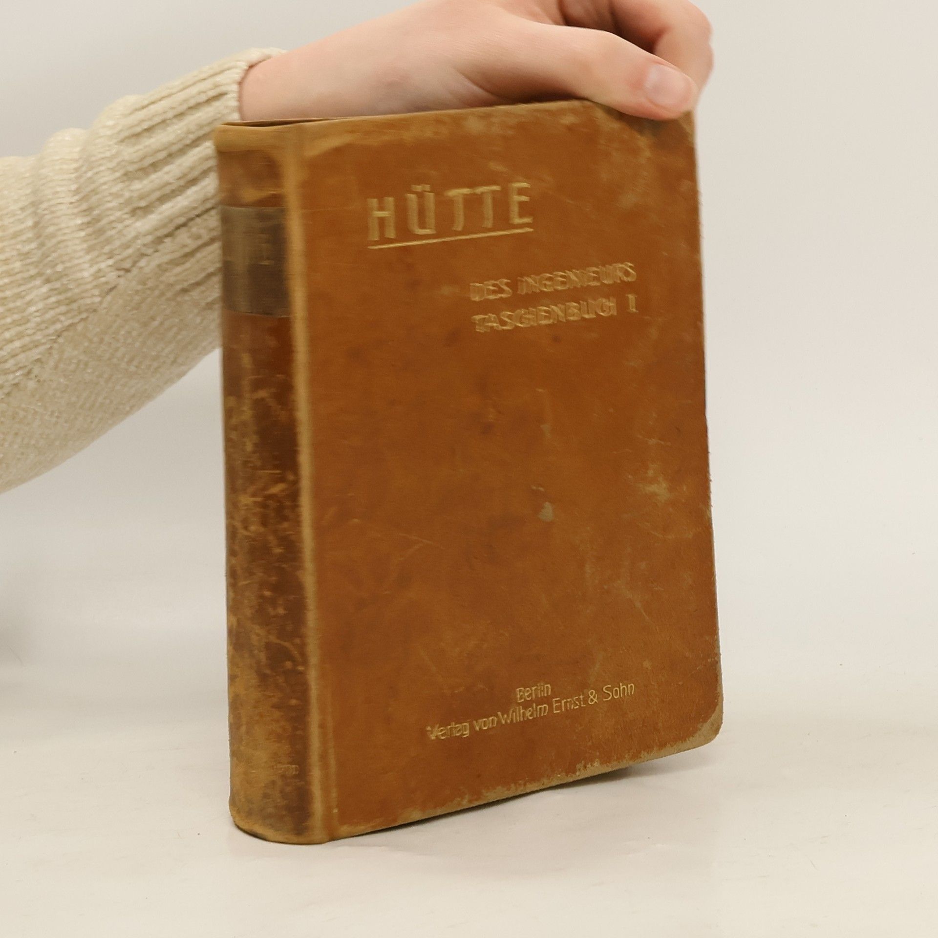 Autorenkollektiv Hütte. Des Ingenieurs Taschenbuch I. Band