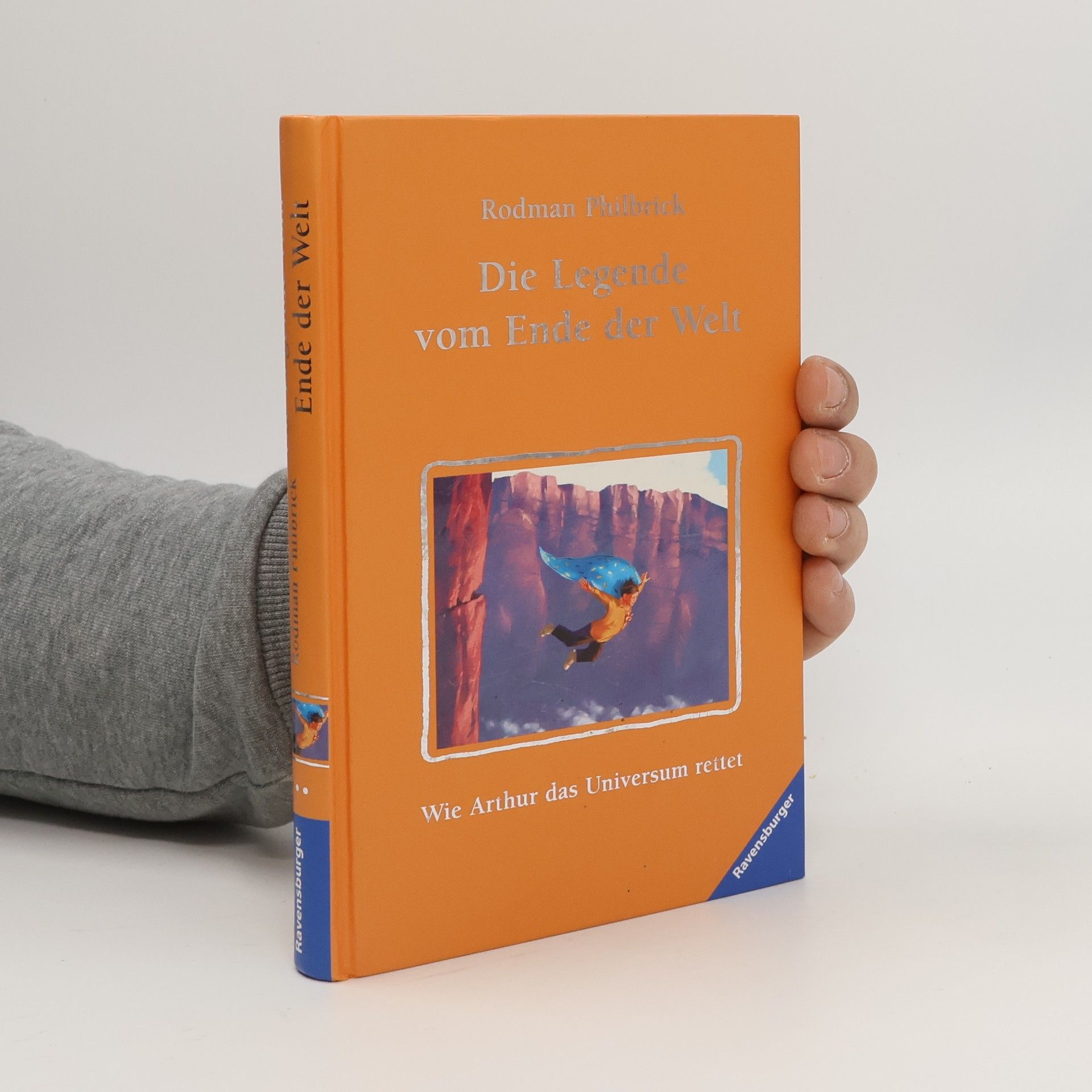 Die Legende vom Ende der Welt. Wie Arthur das Universum rettet