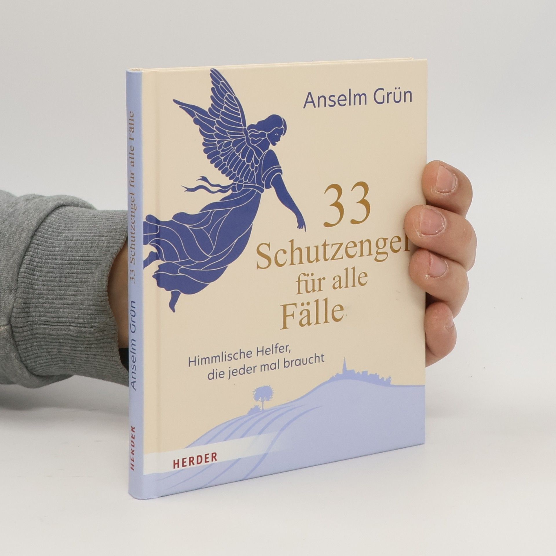 Anselm Grün 33 Schutzengel für alle Fälle